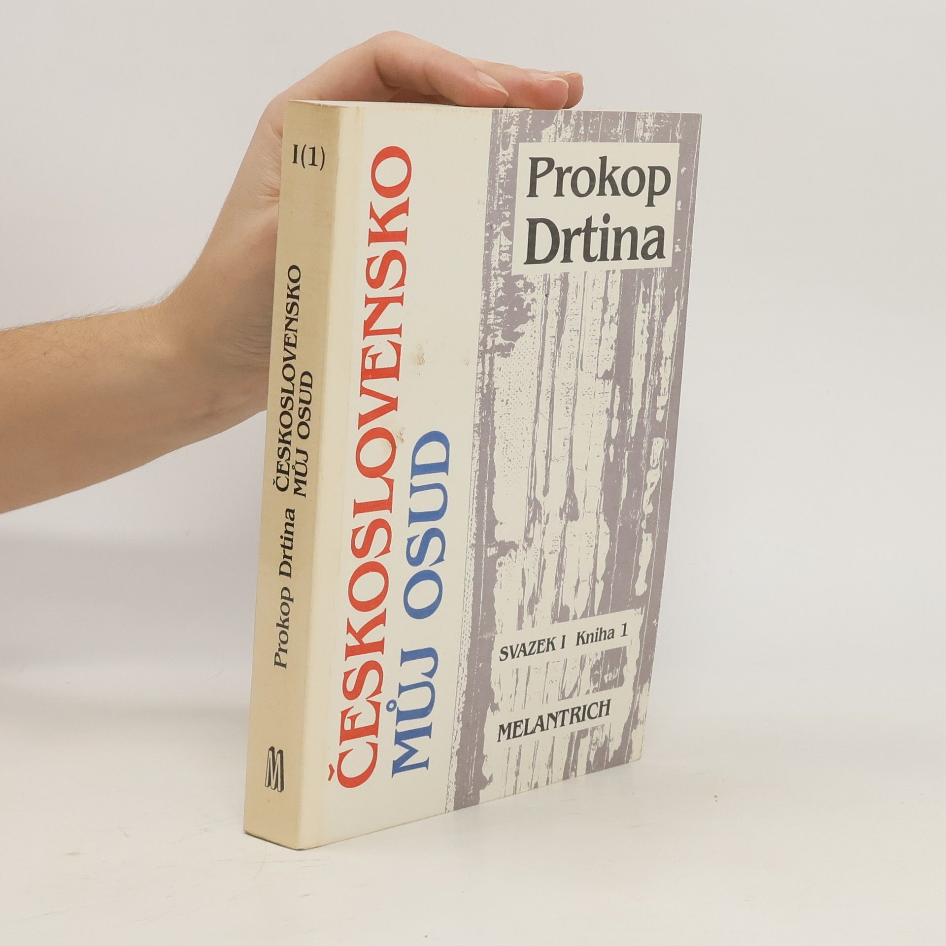 Prokop Drtina Československo můj osud. Svazek I, kniha 1