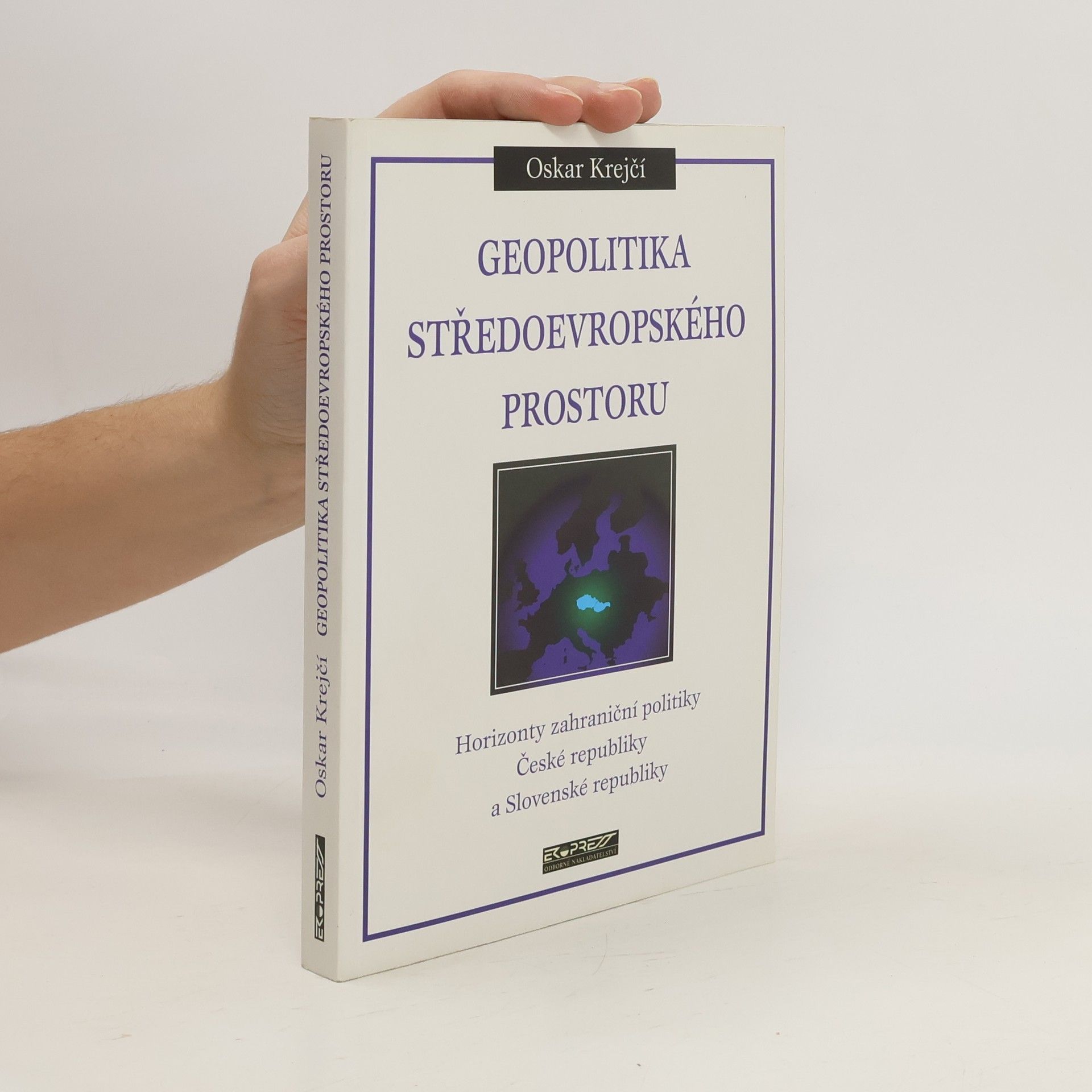 Oskar Krejčí Geopolitika středoevropského prostoru