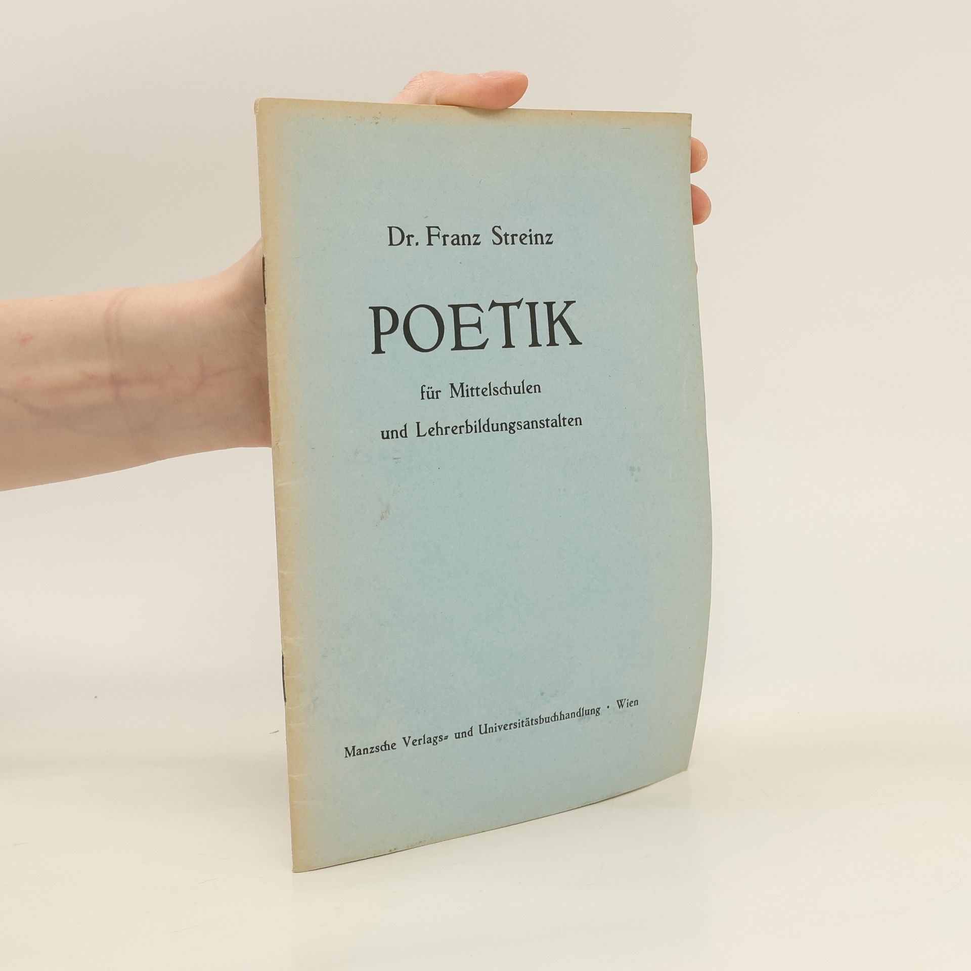 Franz Streinz Poetik für Mittelschulen und Lehrerbildungsanstalten
