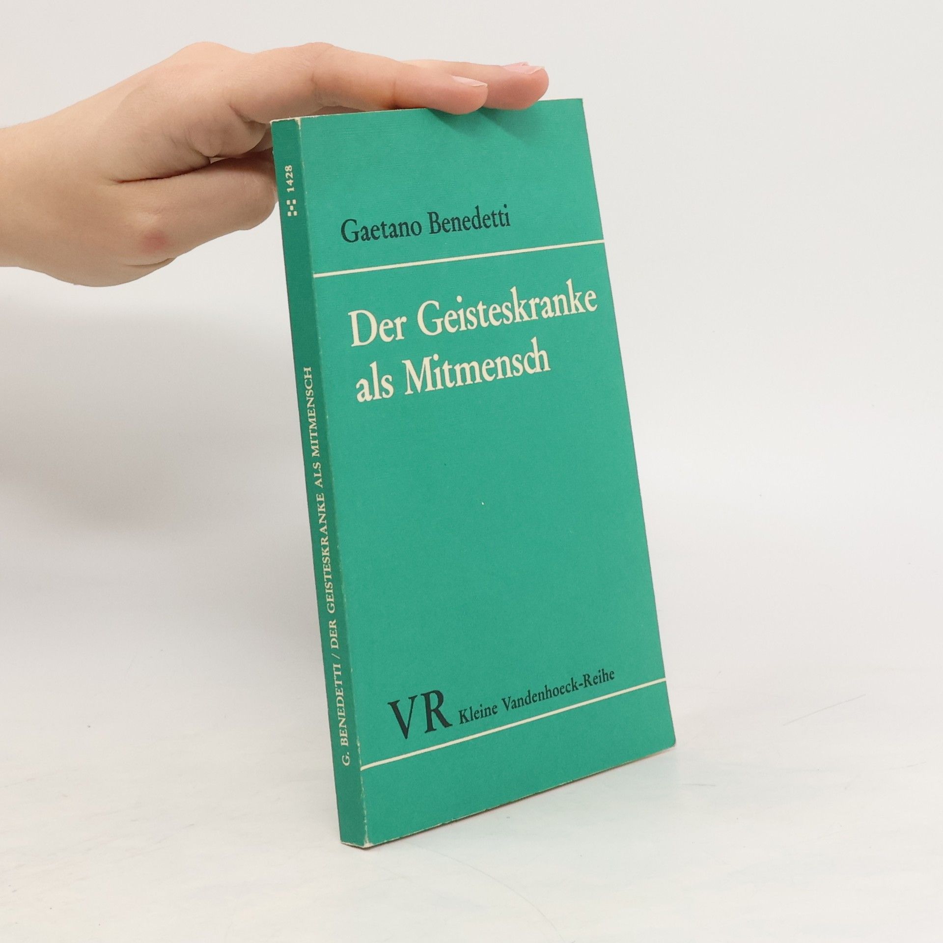 Gaetano Benedetti Der Geisteskranke als Mitmensch