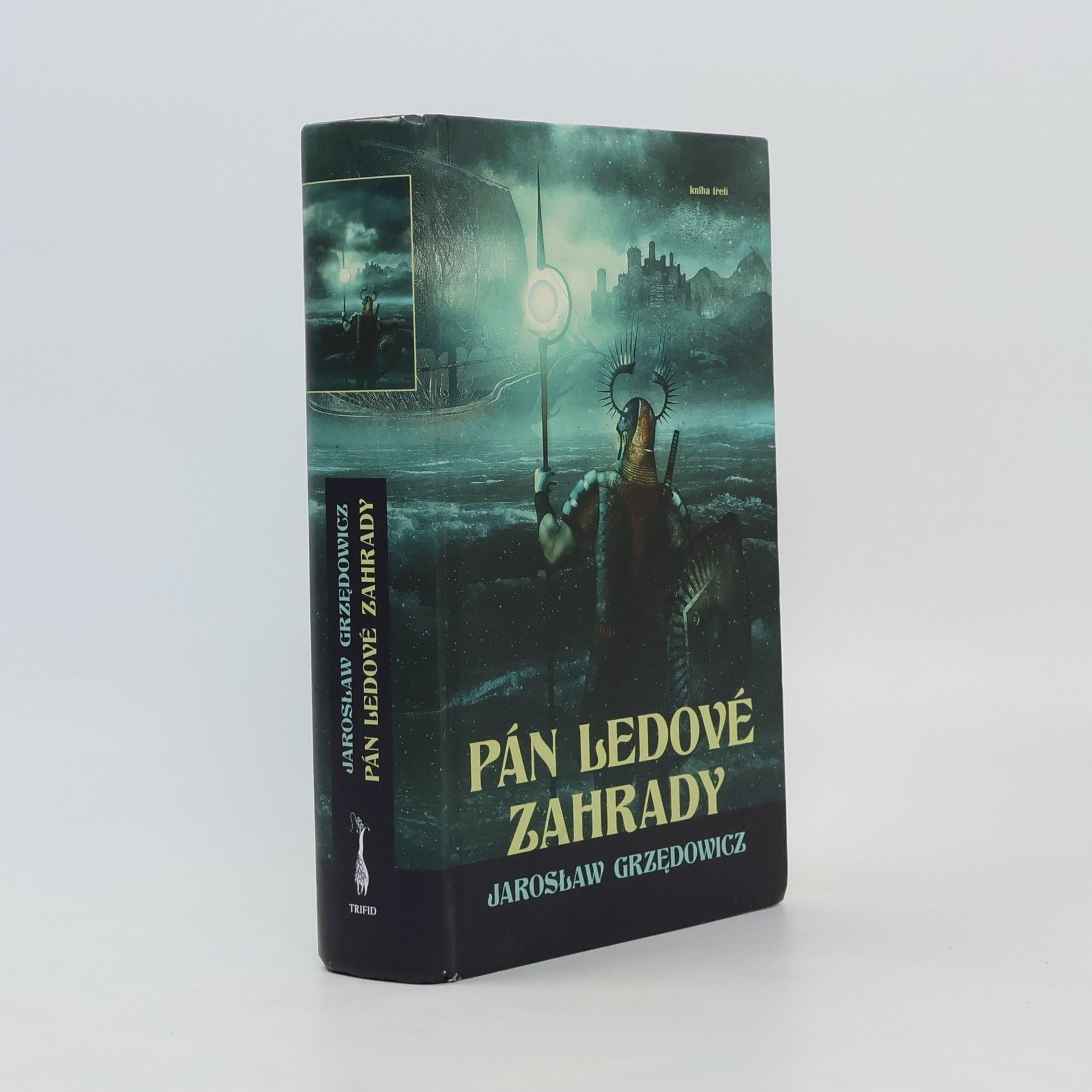 Jarosław Grzędowicz Pán ledové zahrady, kniha třetí