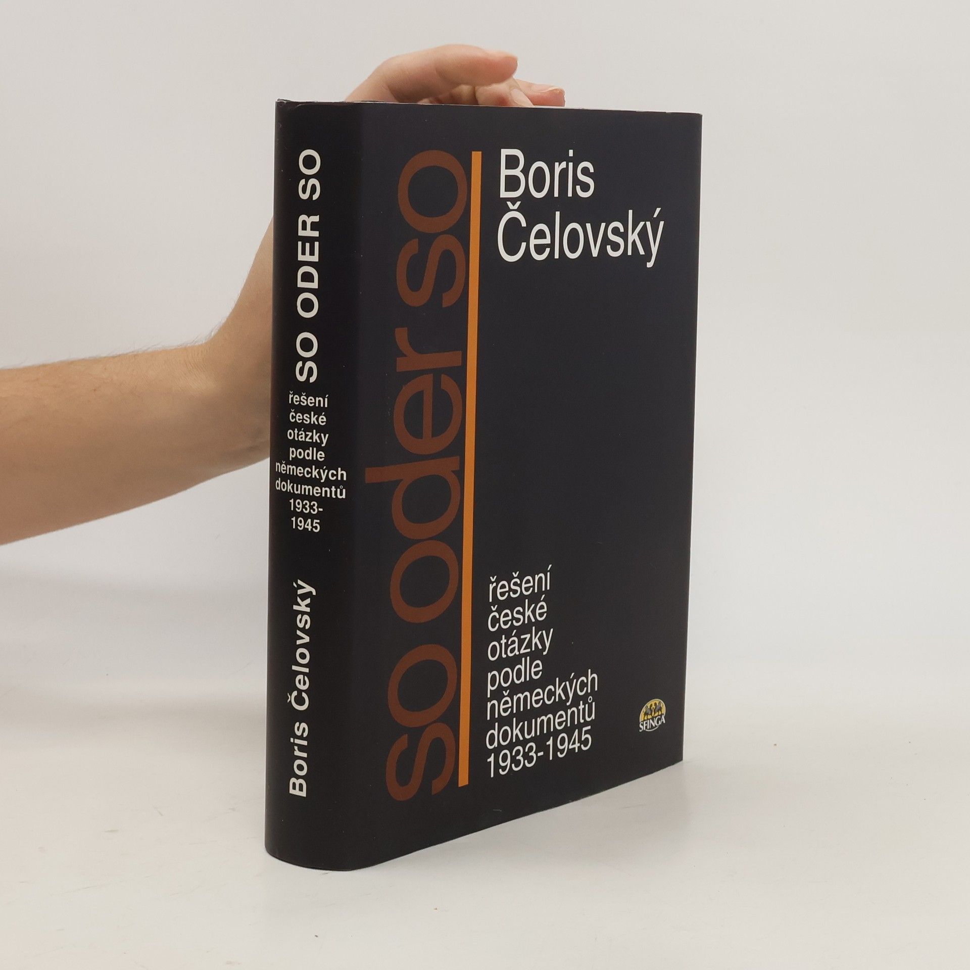 Bořivoj Čelovský Řešení české otázky podle německých dokumentů 1933-1945