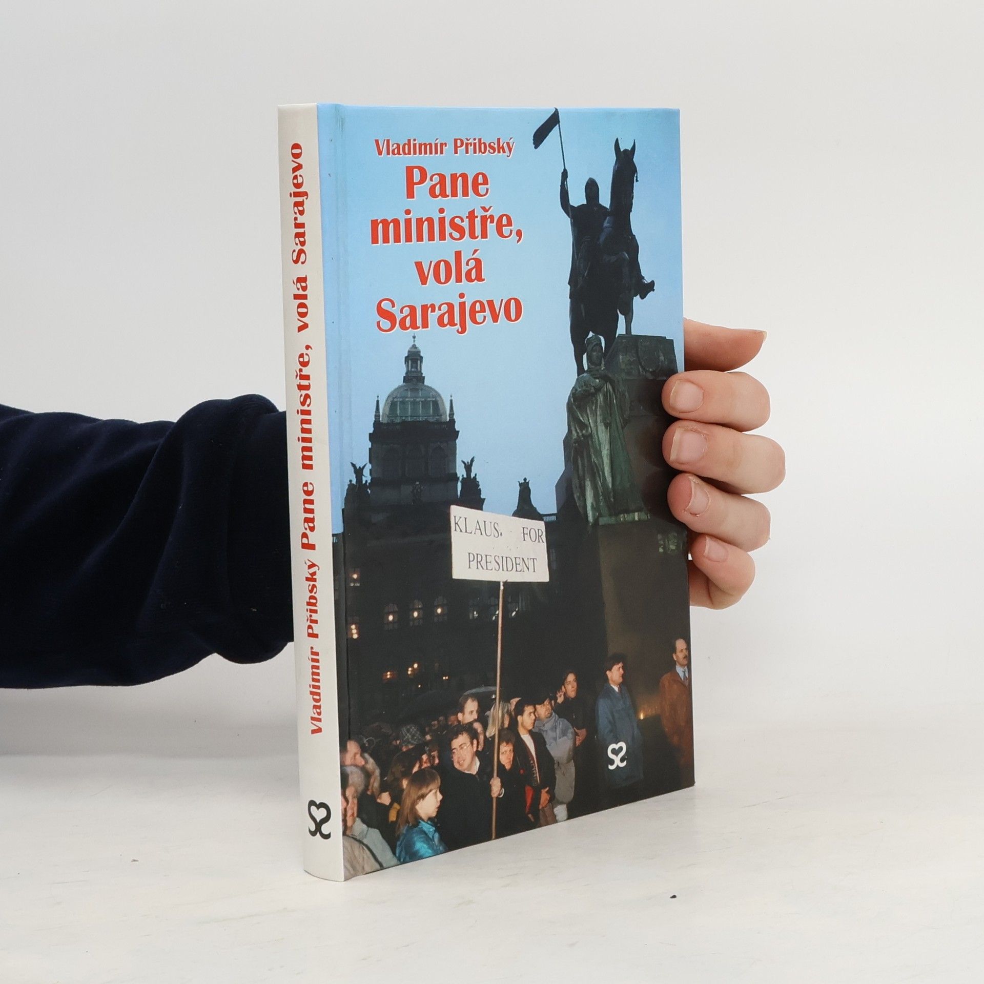 Vladimír Přibský Pane ministře, volá Sarajevo