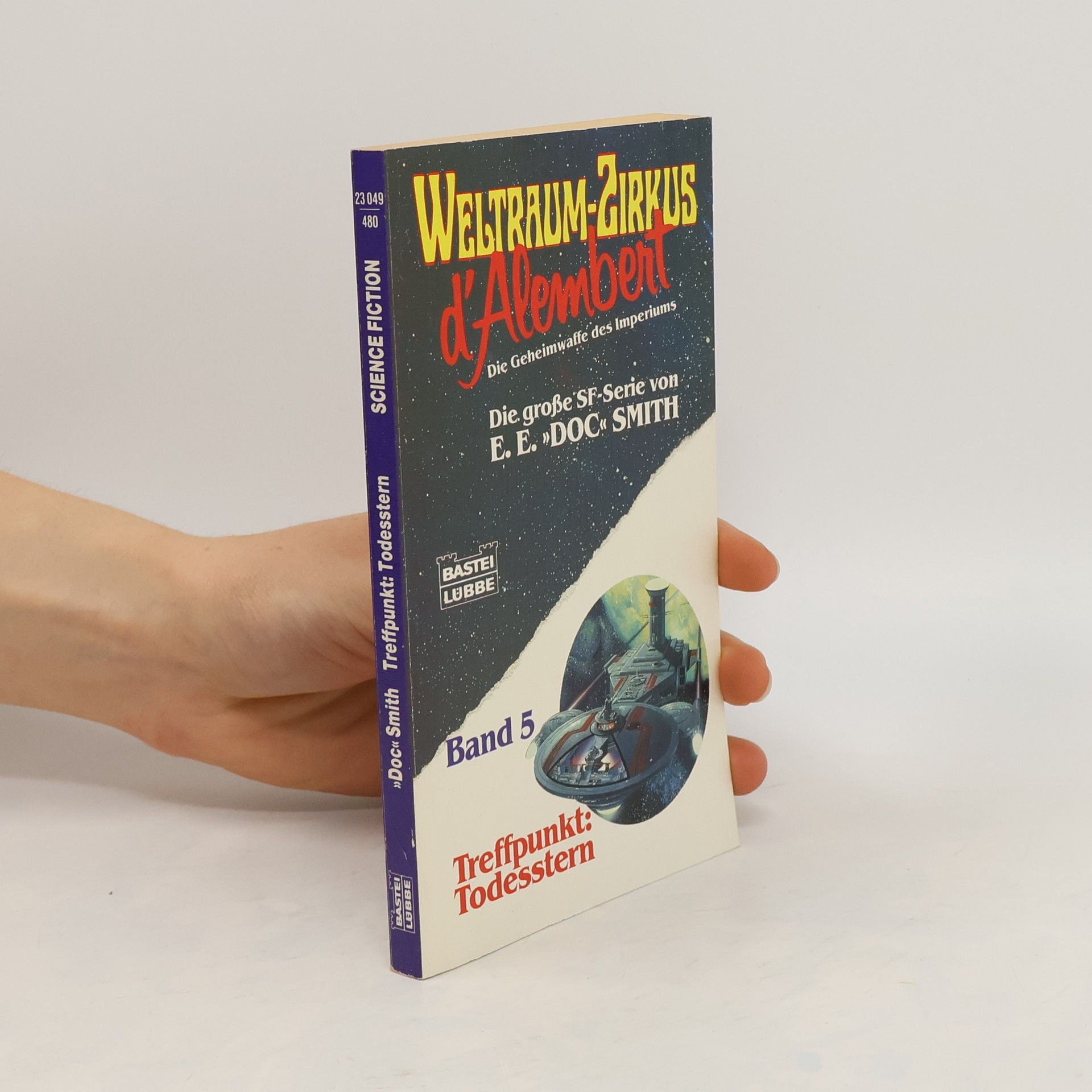 Edward Elmer Smith Weltraumzirkus d' Alembert 5, Treffpunkt Todesstern. Science Fiction Abenteuer