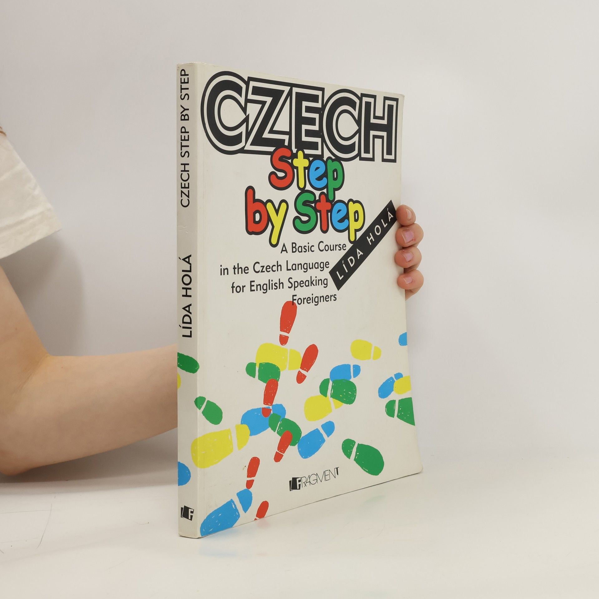 Lída Holá Czech Step by Step - A Basic Course in the Czech Language for English Speaking Foreigners