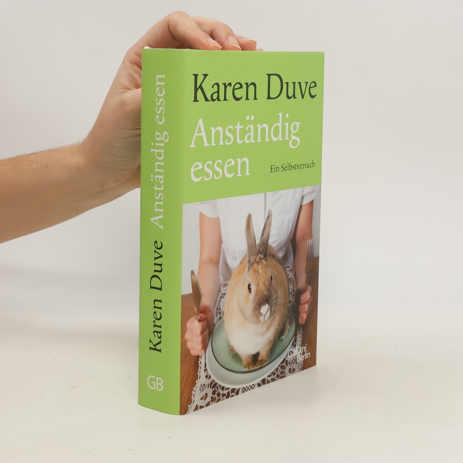 Karen Duve Anständig essen : ein Selbstversuch