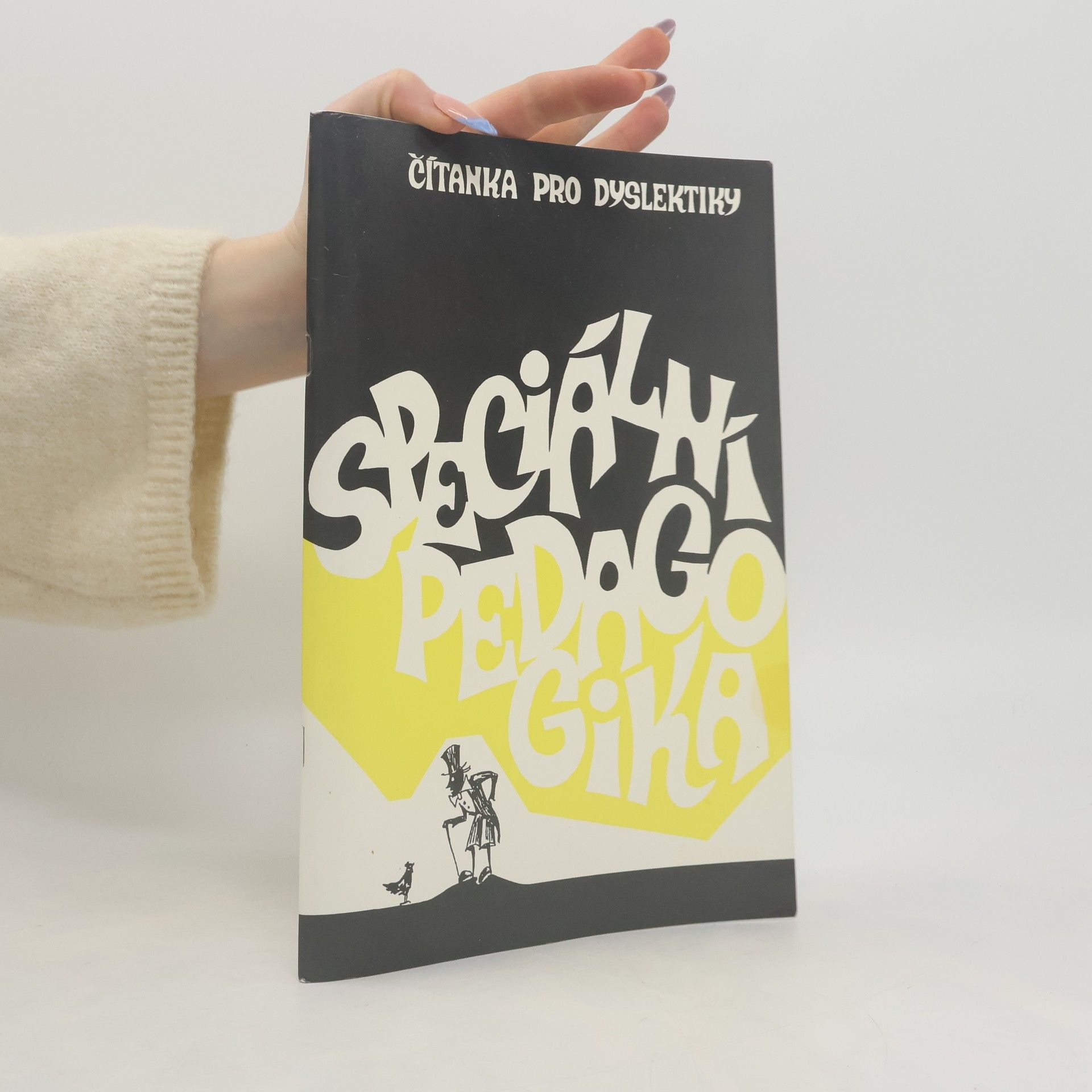 Hana Treuová Čítanka pro dyslektiky. Speciální pedagogika