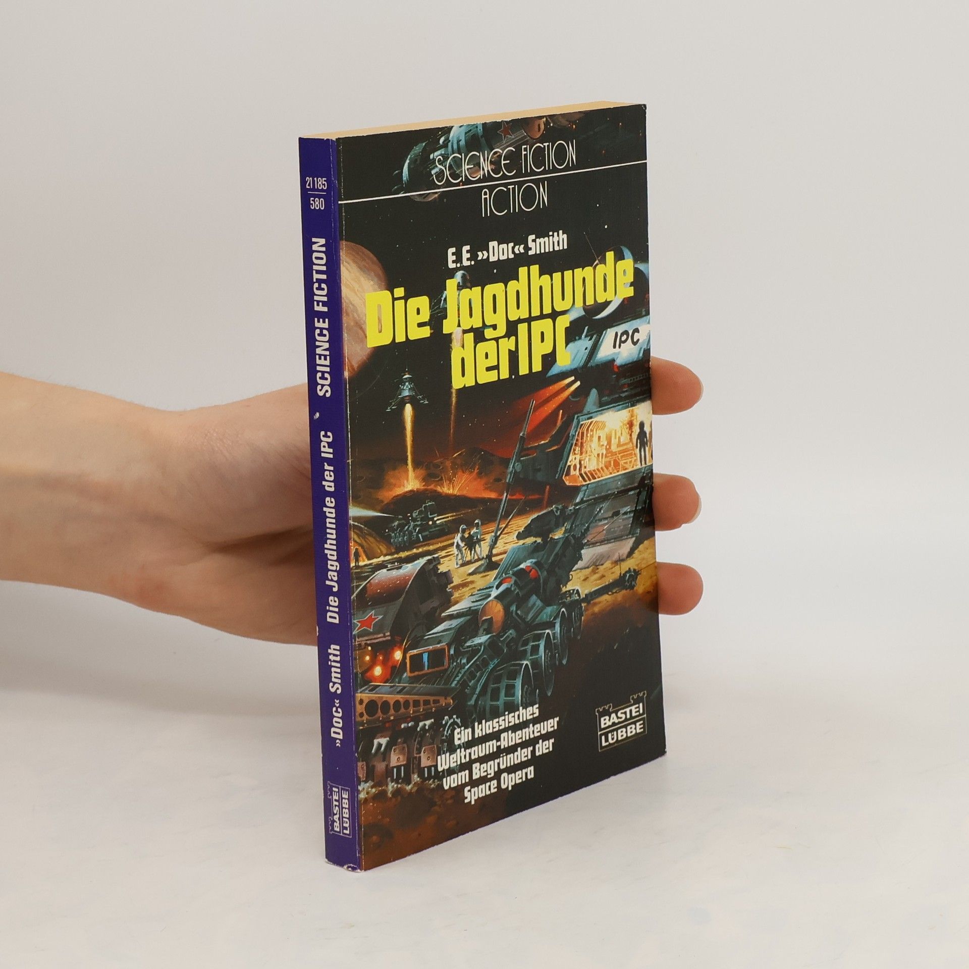 Edward E. Smith Die Jagdhunde des IPC. Science Fiction Action