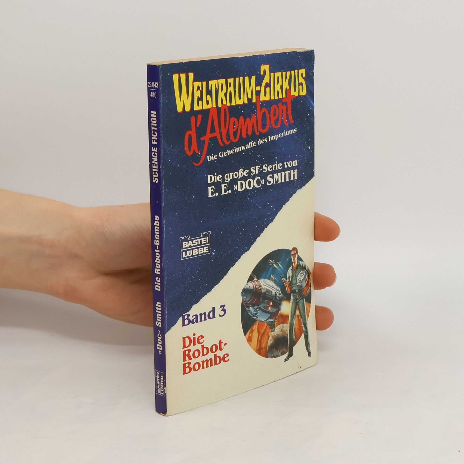 Edward Elmer Smith Weltraumzirkus d' Alembert 3, Die Robot-Bombe. Science Fiction Abenteuer