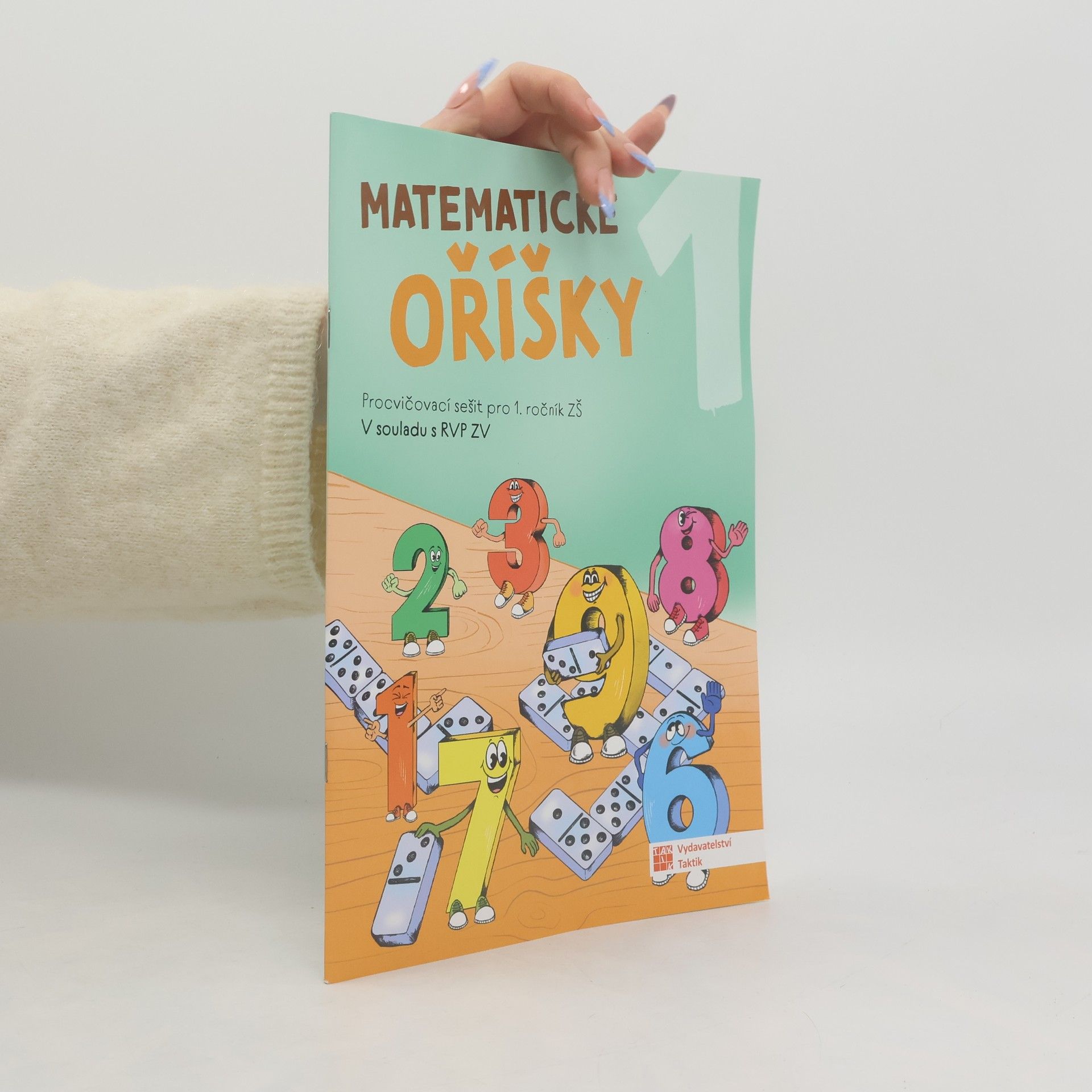 Lucia Miháliková Matematické oříšky 1. Procvičovací sešit pro 1. ročník ZŠ