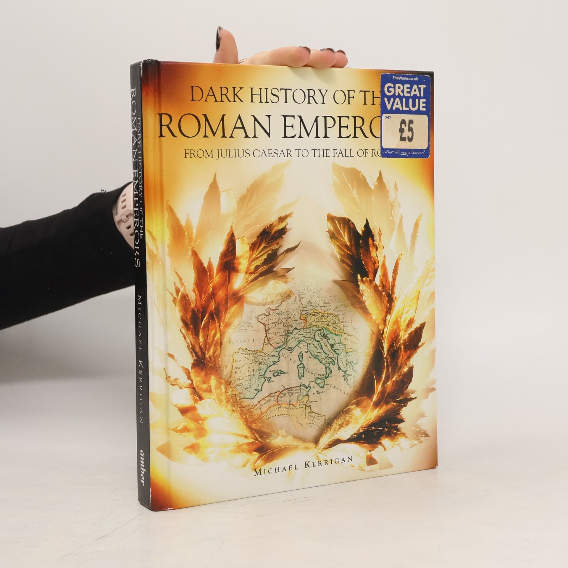 Michael Kerrigan Dark History of the Roman Emperors