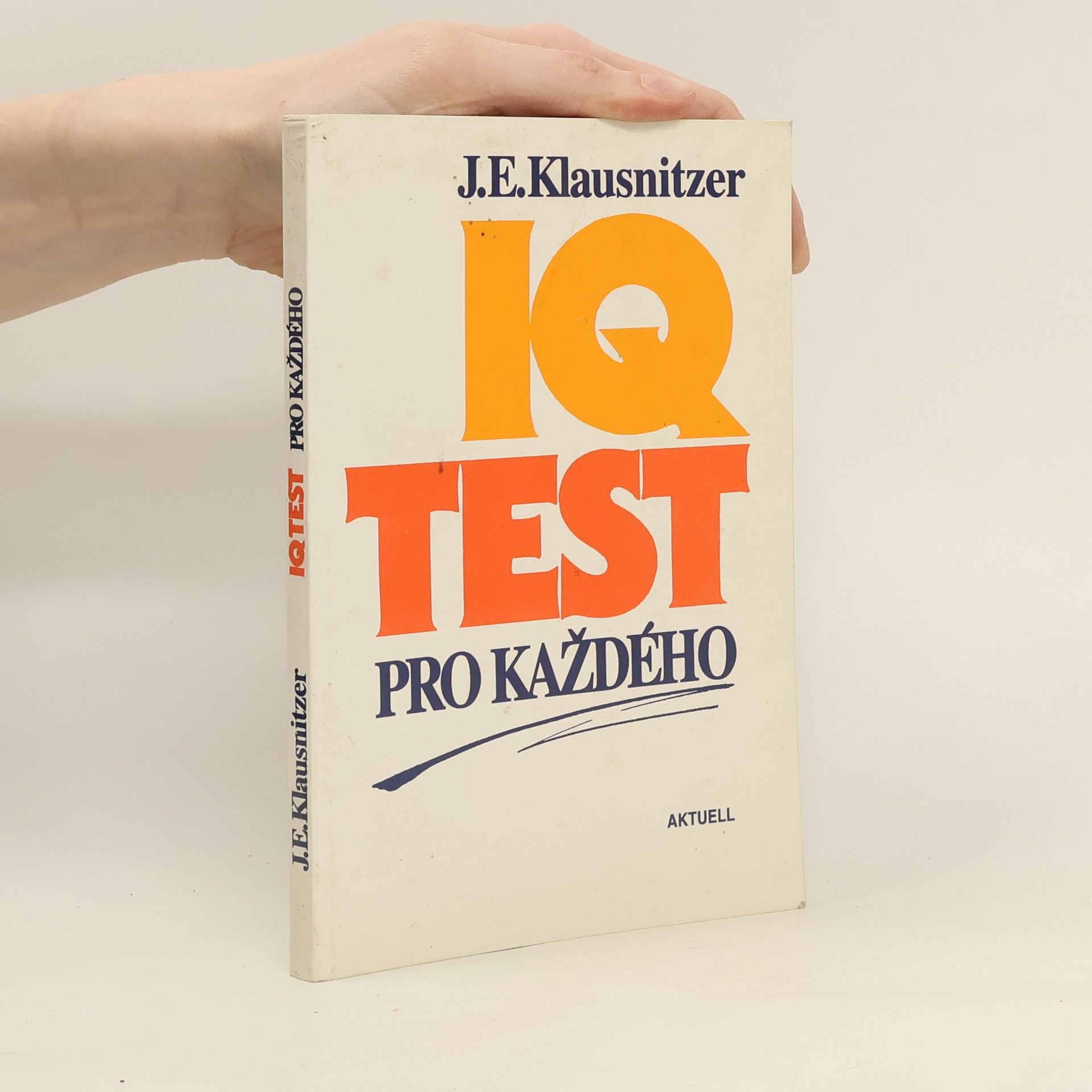 J. E. Klausnitzer IQ testy pro každého