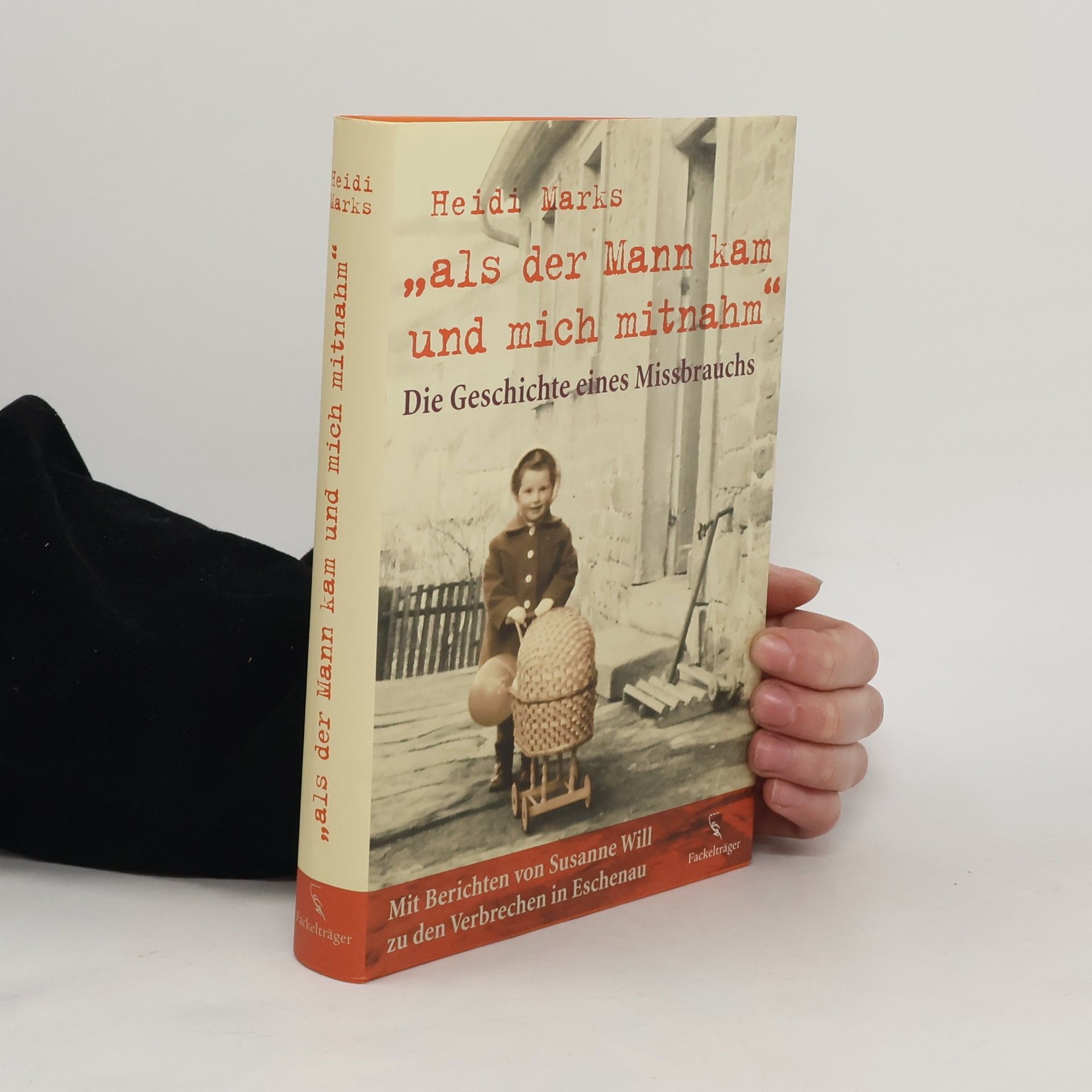 Heidi Marks "Als der Mann kam und mich mitnahm"