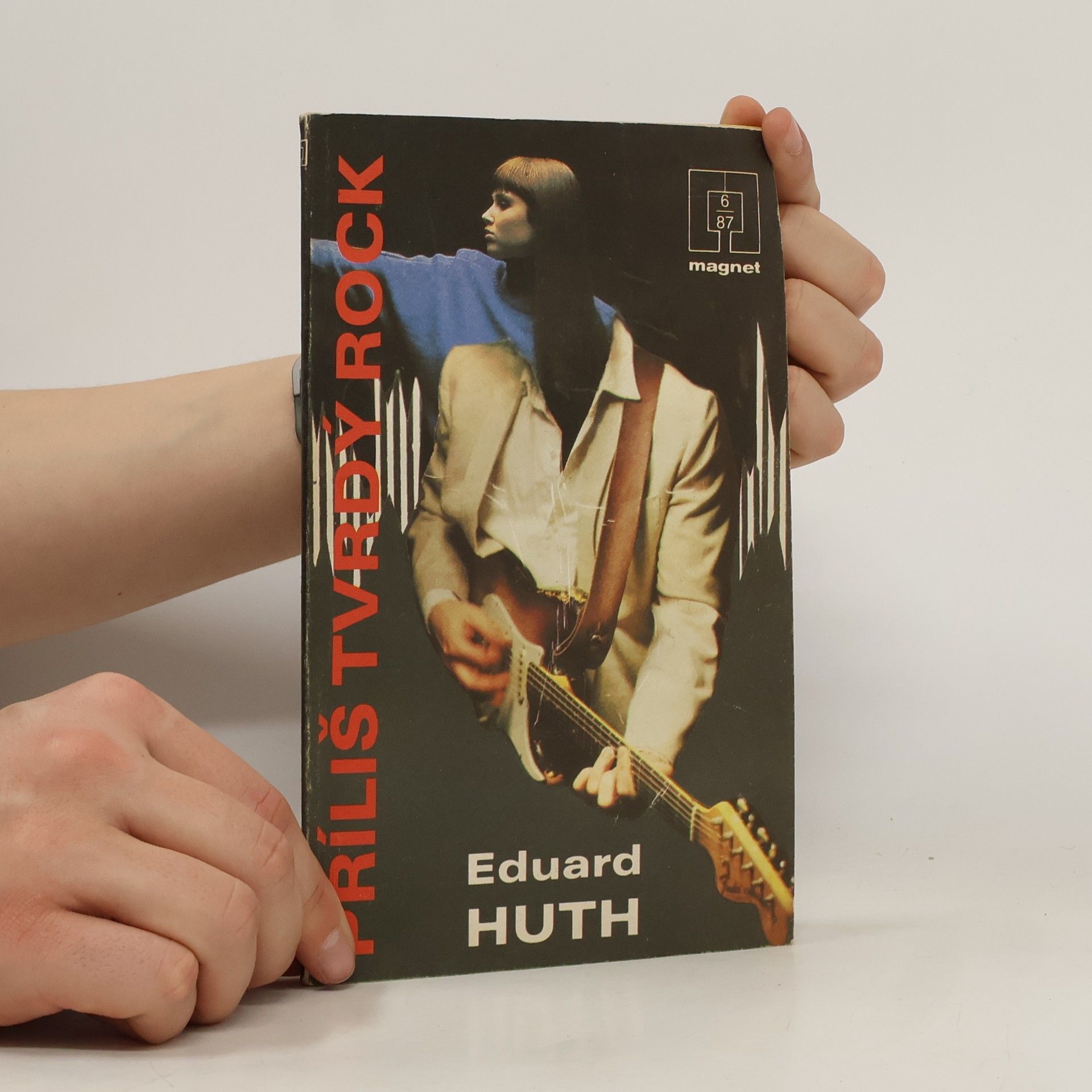Eduard Huth Příliš tvrdý rock