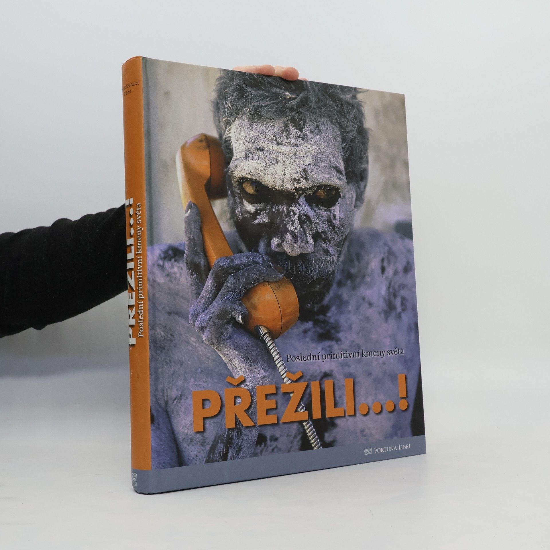 Přežili--! : poslední primitivní kmeny světa