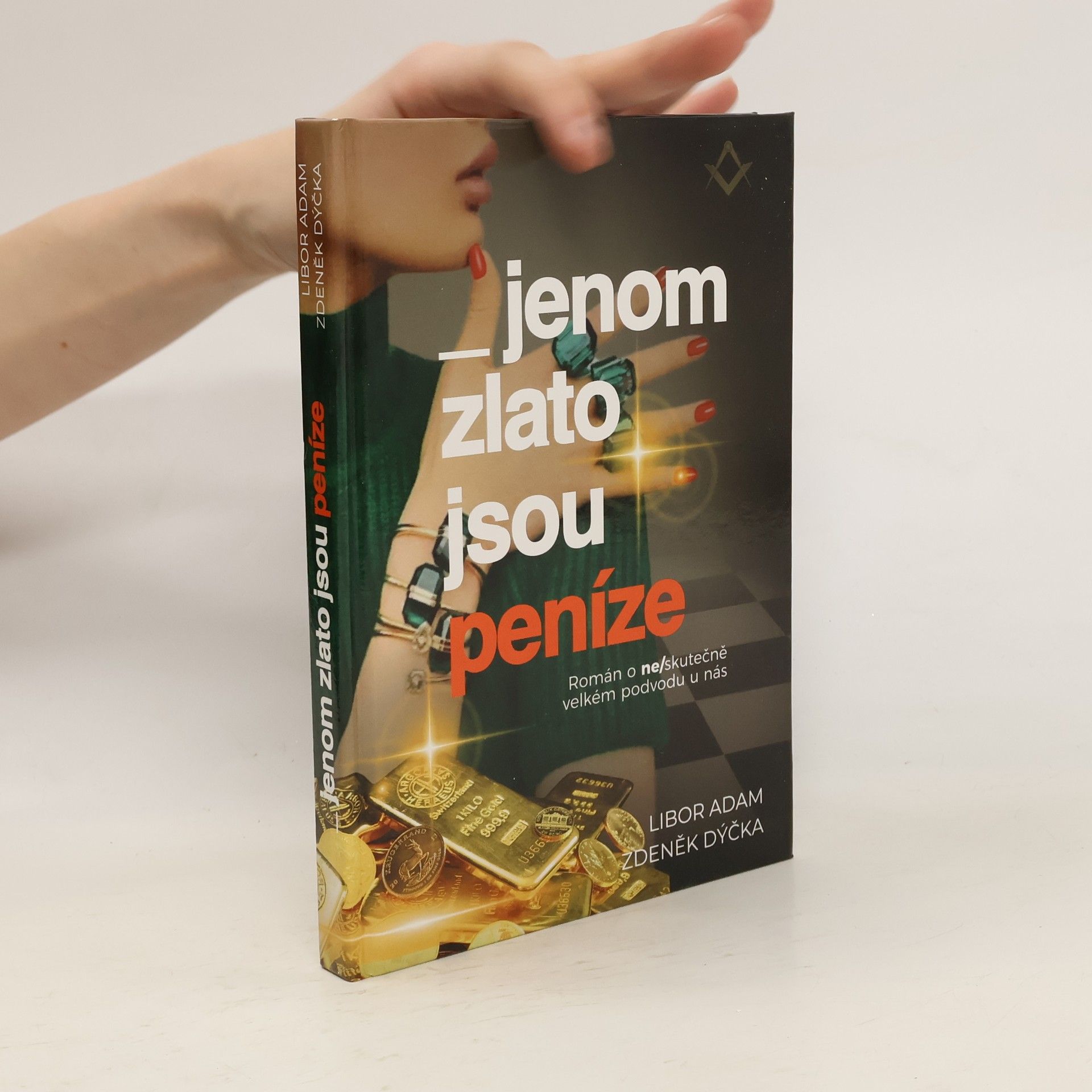 Libor Adam Jenom zlato jsou peníze