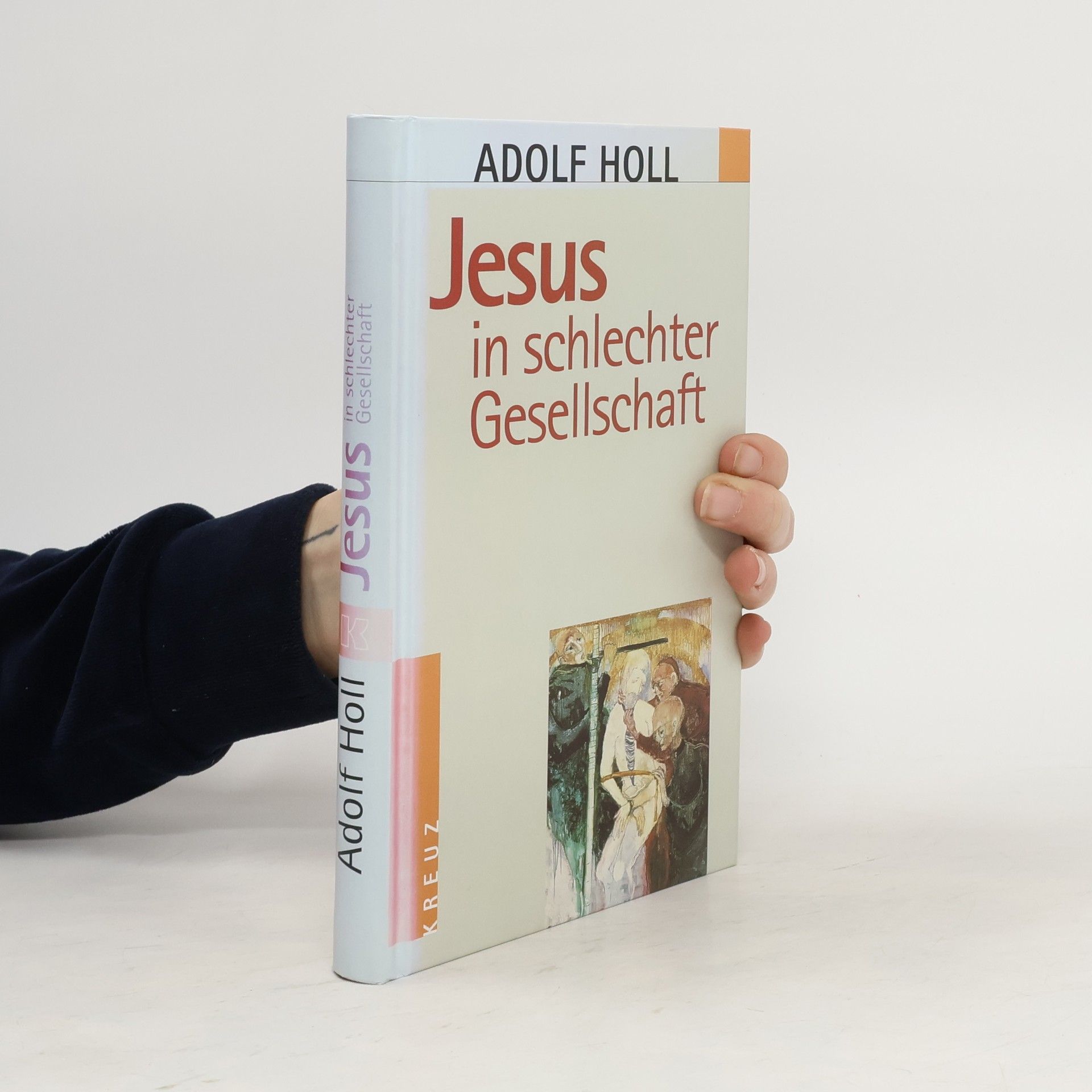 Adolf Holl Jesus in schlechter Gesellschaft