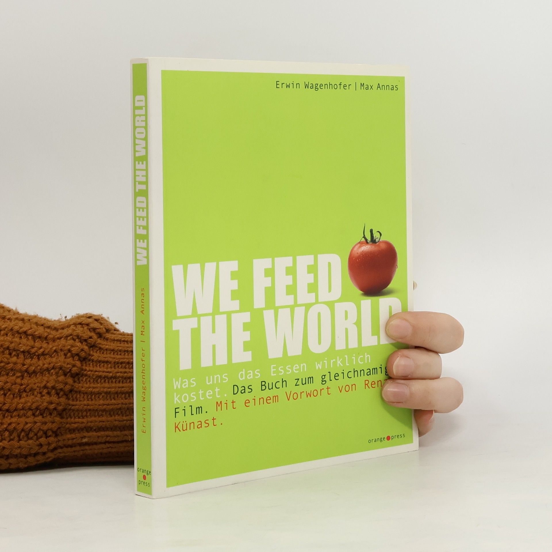 Erwin Wagenhofer We Feed the World