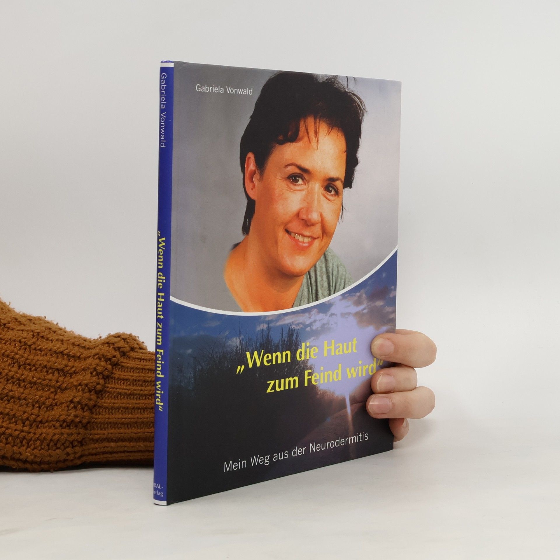 Gabriela Vonwald Wenn die Haut zum Feind wird
