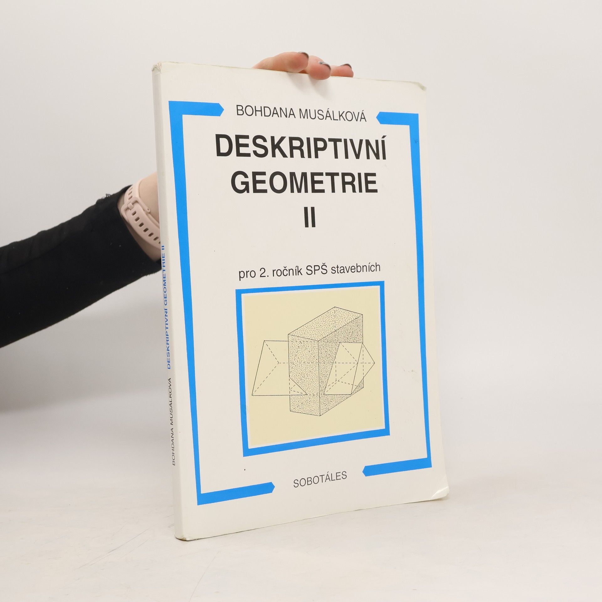 Bohdana Musálková Deskriptivní geometrie II. - pro 2.roč. SPŠ stavebních