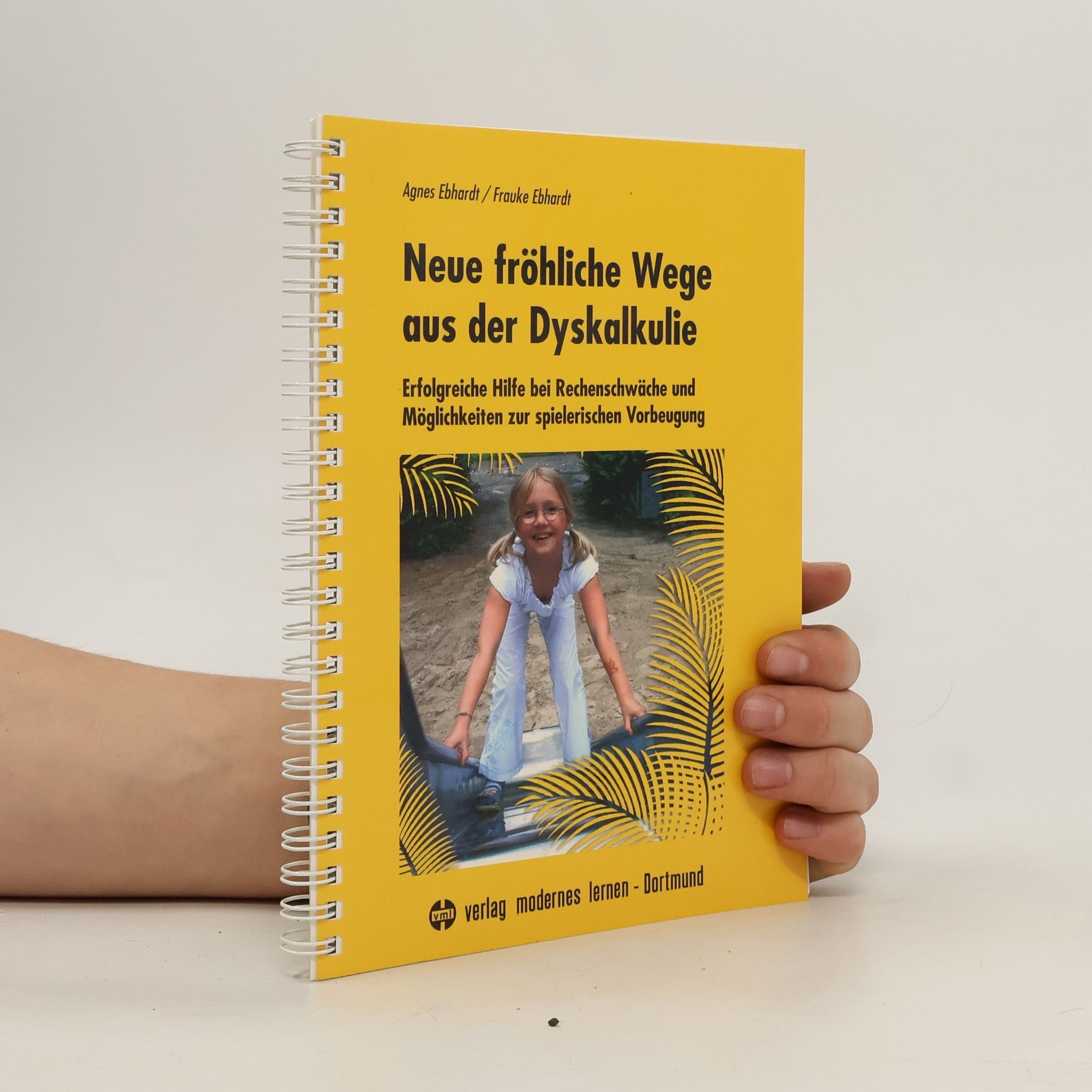 Agnes Ebhardt Neue fröhliche Wege aus der Dyskalkulie