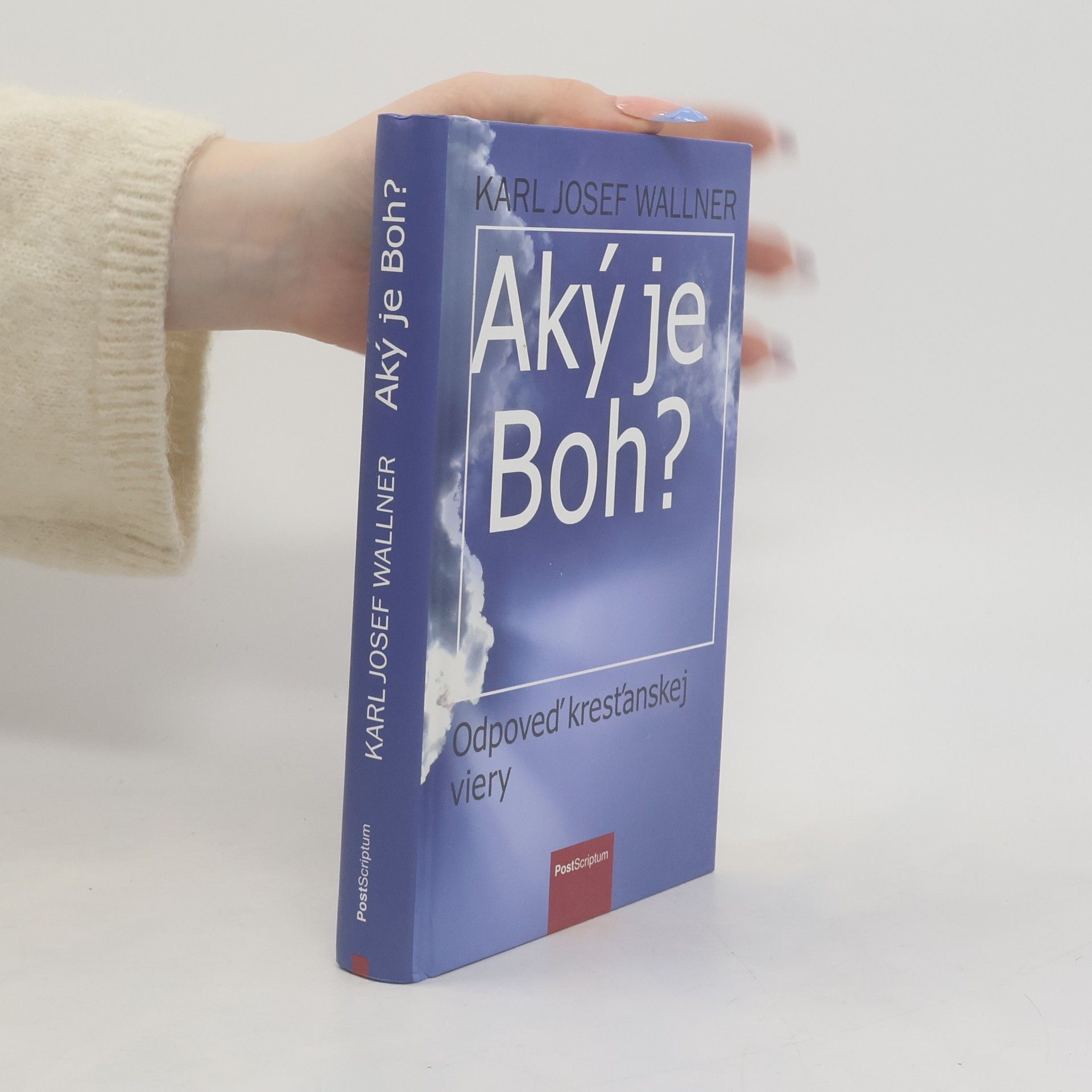 Karl Josef Wallner Aký je Boh?