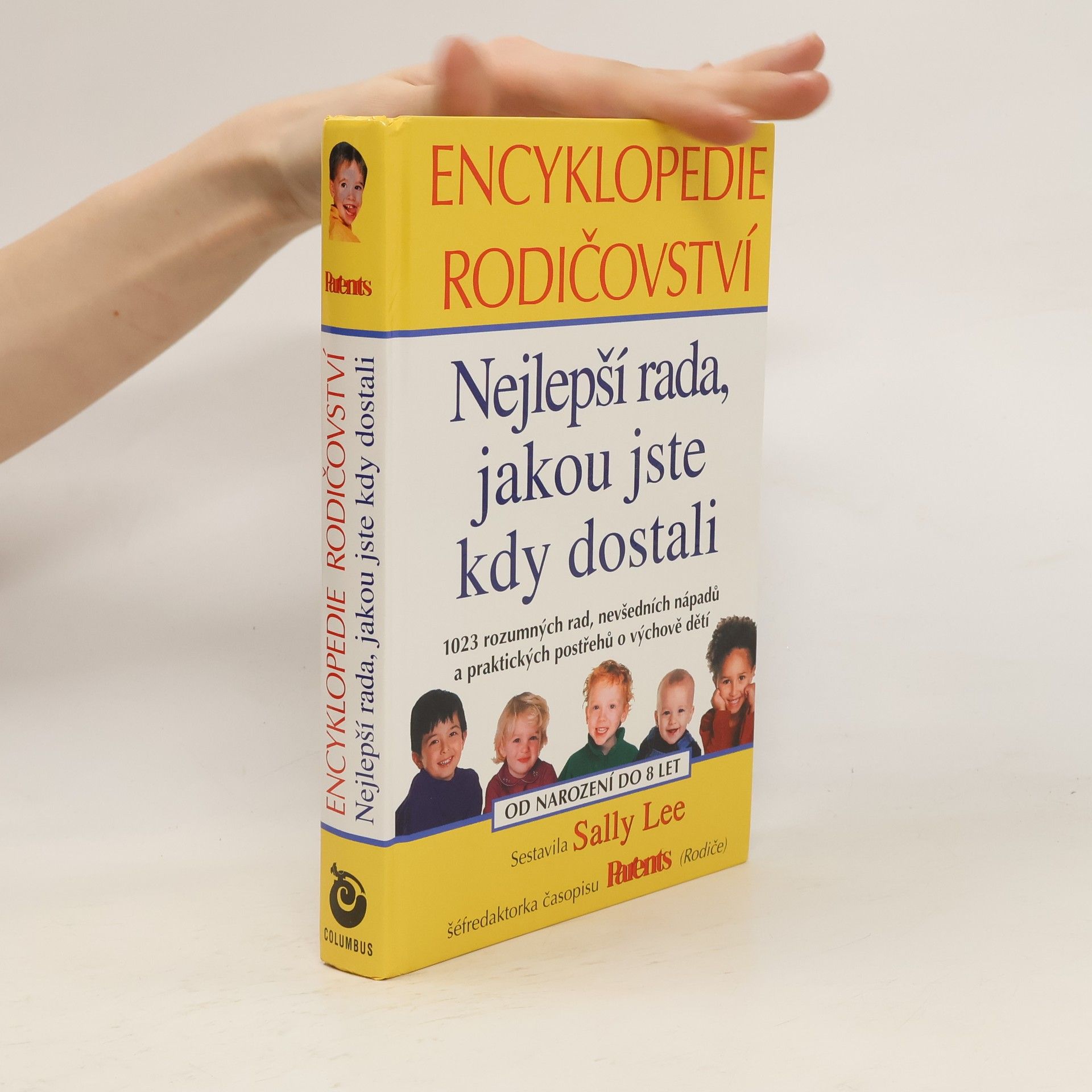 Sally Lee Nejlepší rada, jakou jste kdy dostali. Encyklopedie rodičovství