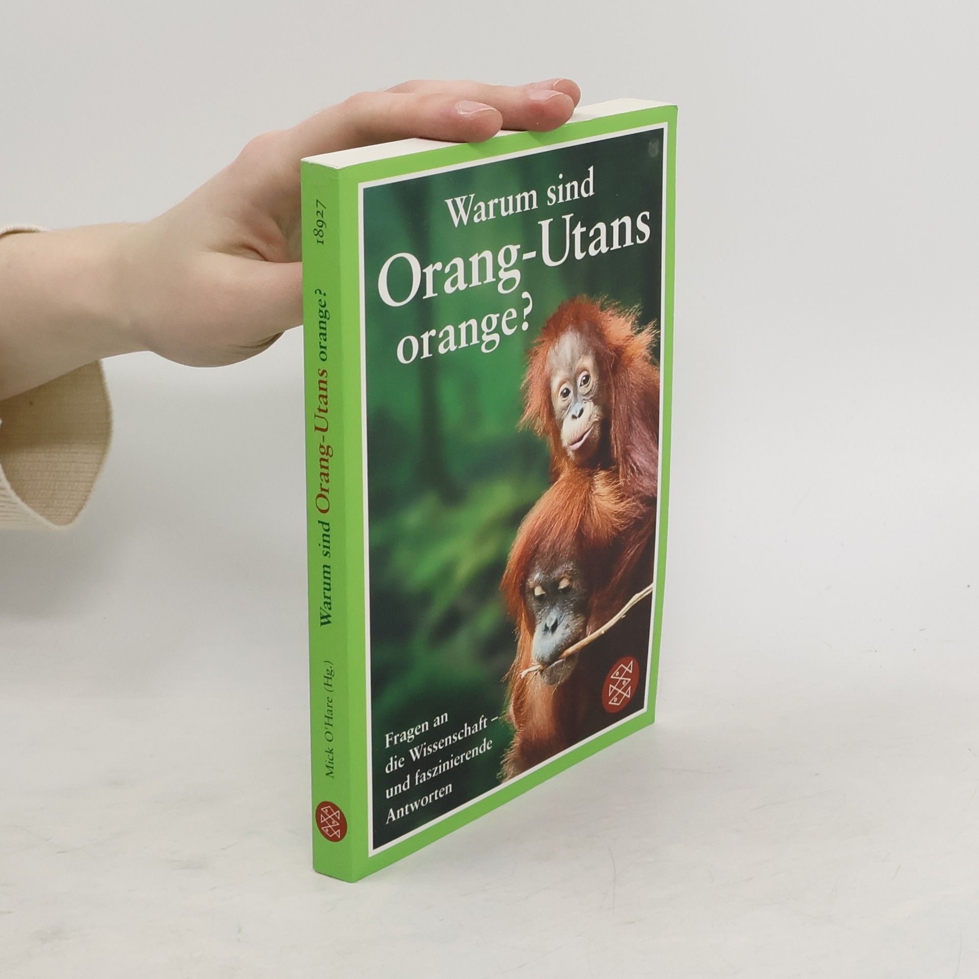 Mick O. Hare Warum sind Orang-Utans orange?