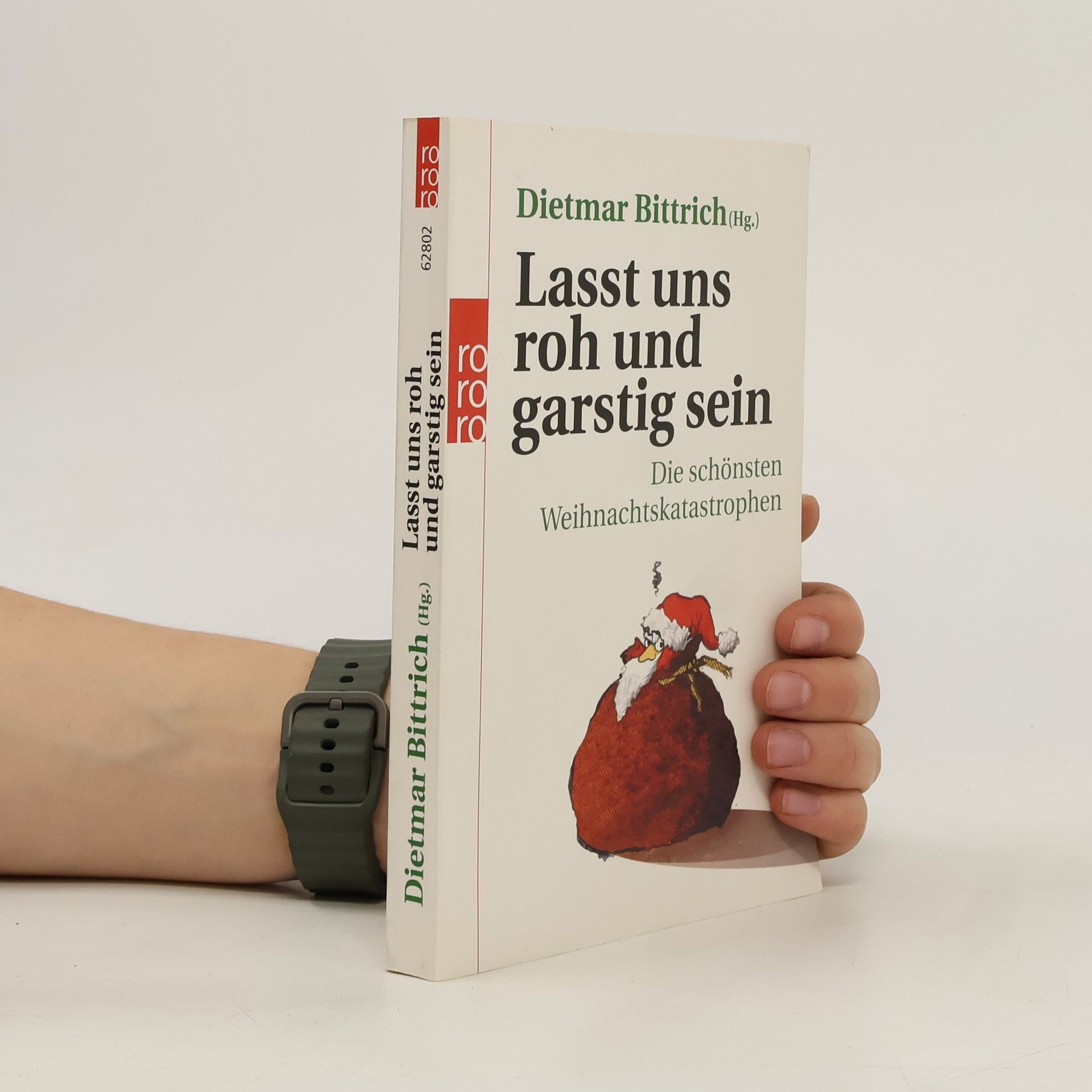 Dietmar Bittrich Lasst uns roh und garstig sein