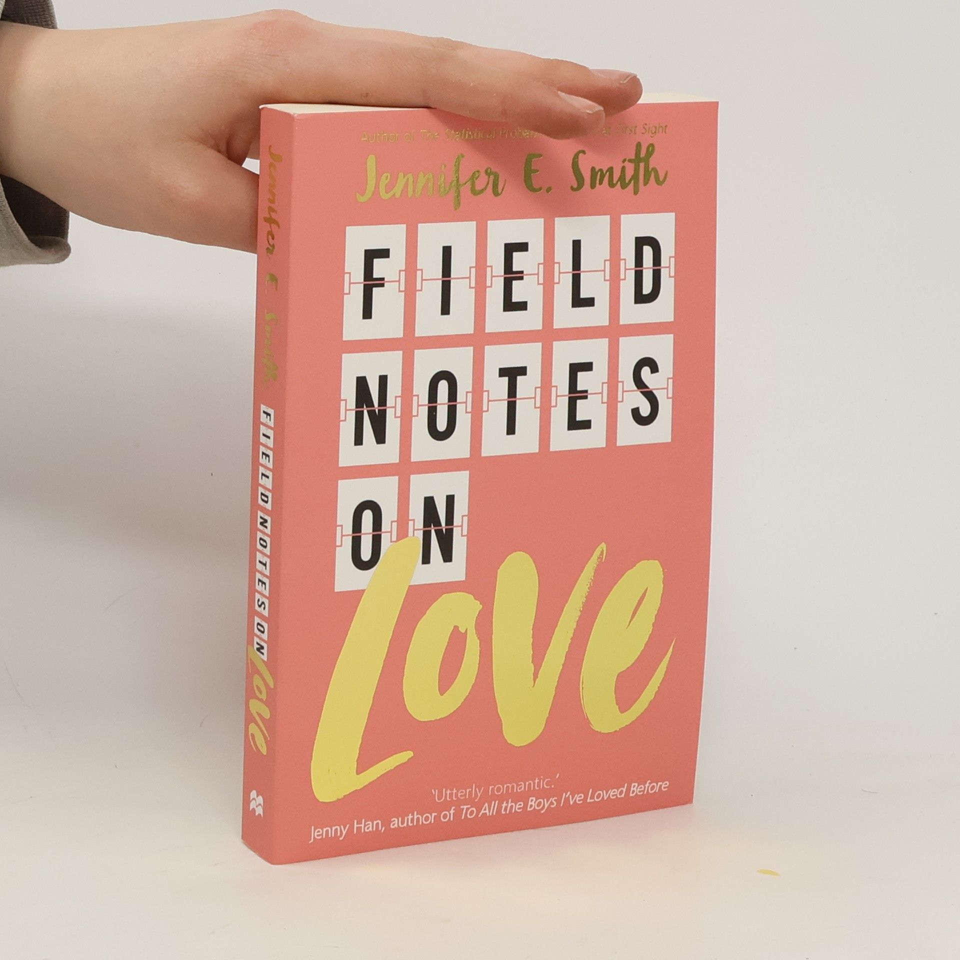Jennifer E. Smith Field Notes on Love