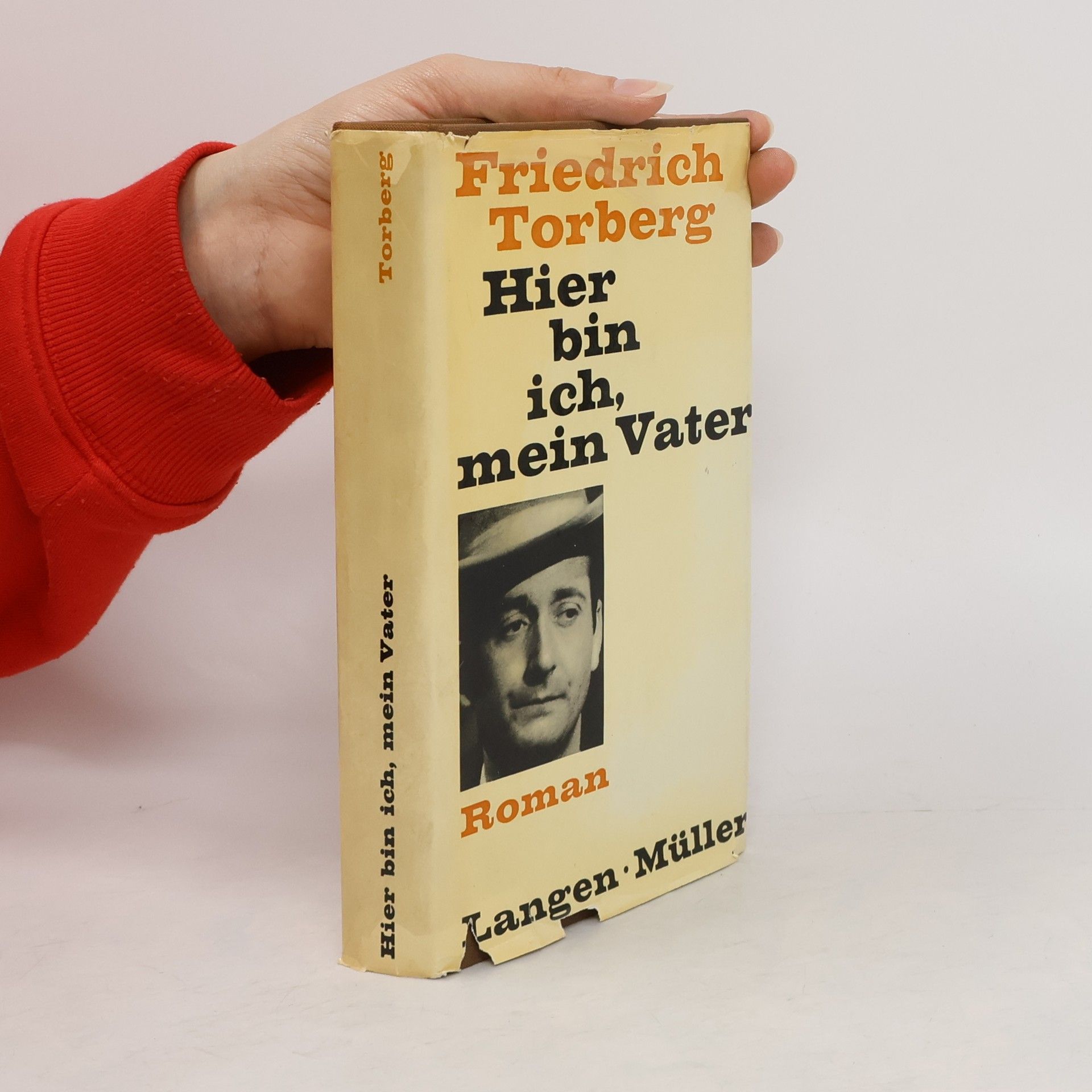 Friedrich Torberg Hier bin ich, mein Vater