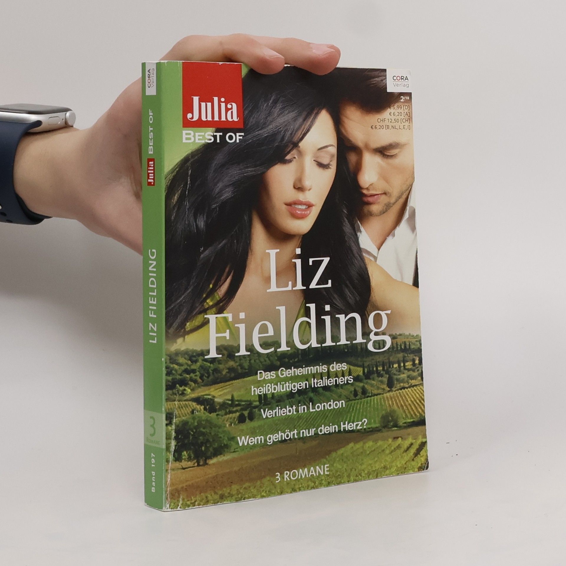 Liz Fielding Best of Julia. 3 Romane: Das Geheimnis des heißblütigen Italieners. Verliebt in London. Wem gehört nur dein Herz?