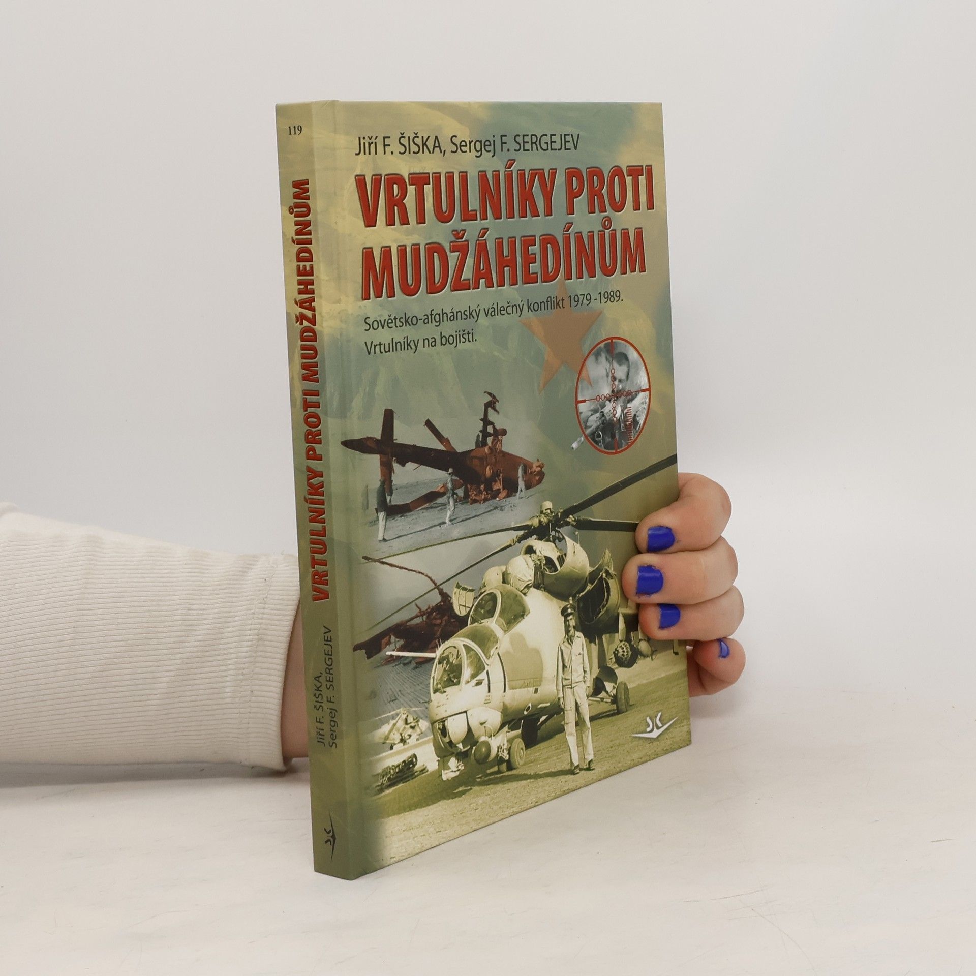 Jiří F. Šiška Vrtulníky proti mudžáhedínům