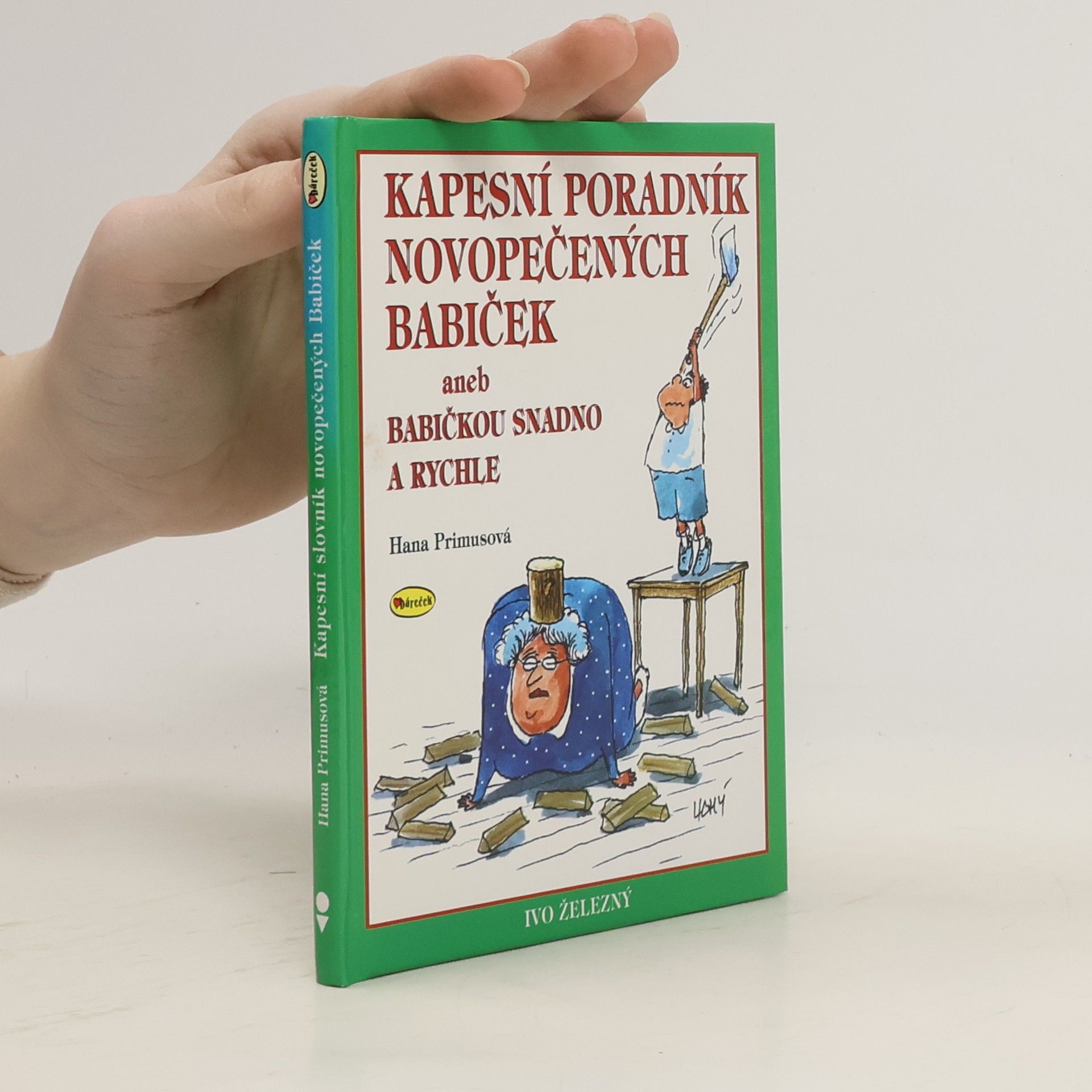 Hana Primusová Kapesní poradník novopečených babiček aneb Babičkou snadno a rychle