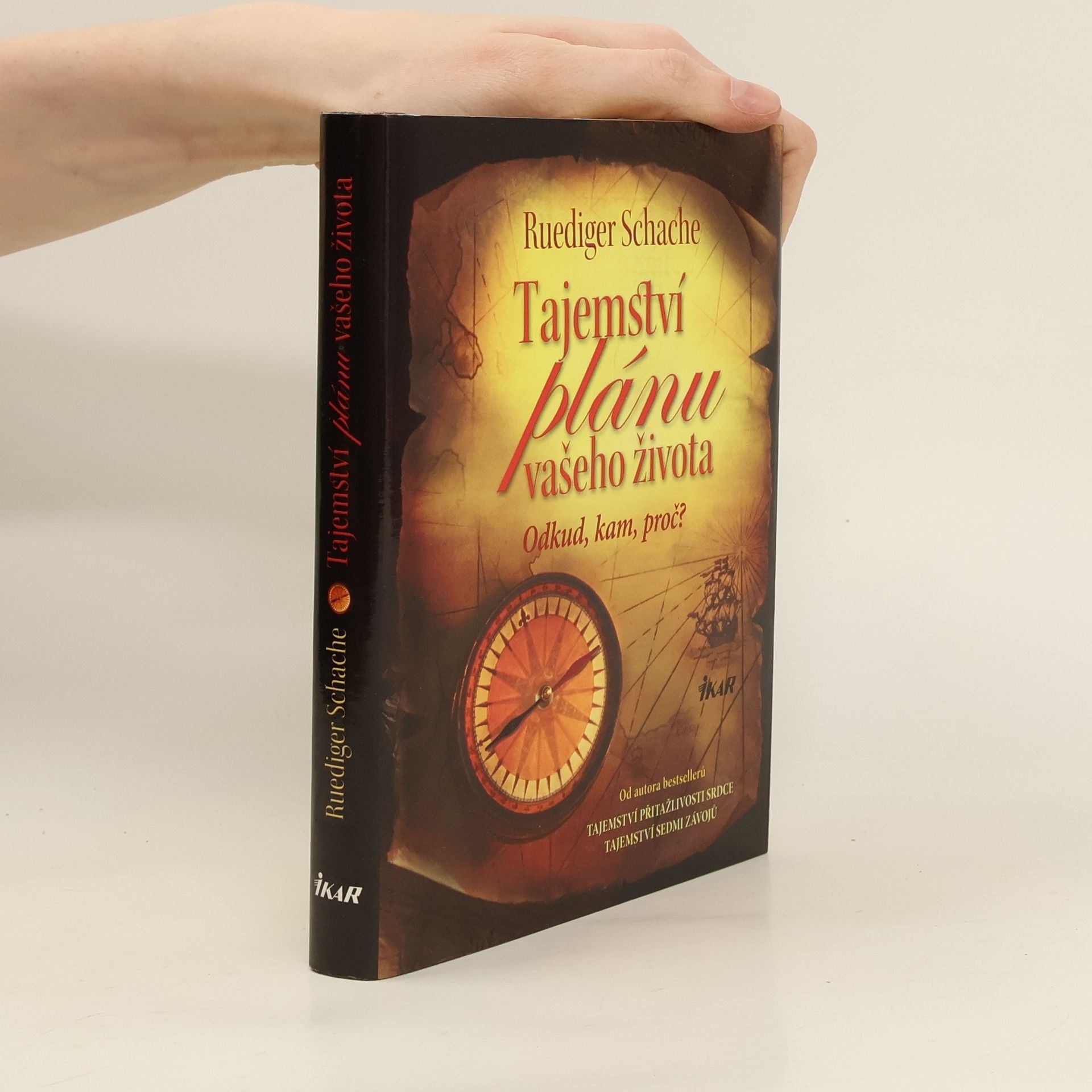 Ruediger Schache Tajemství plánu vašeho života. Odkud, kam, proč?