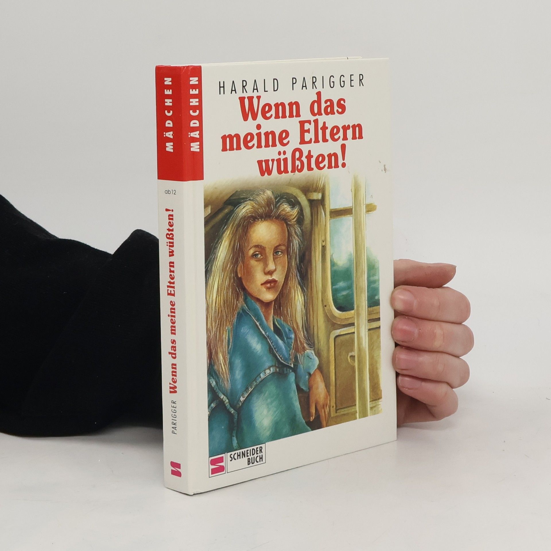 Harald Parigger Wenn das meine Eltern wüssten!