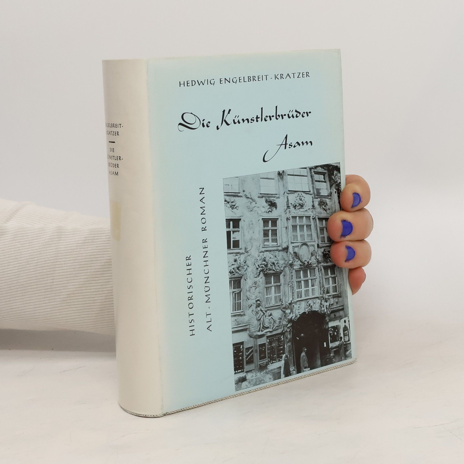 Hedwig Engelbreit-Kratzer Die Künstlerbrüder Asam