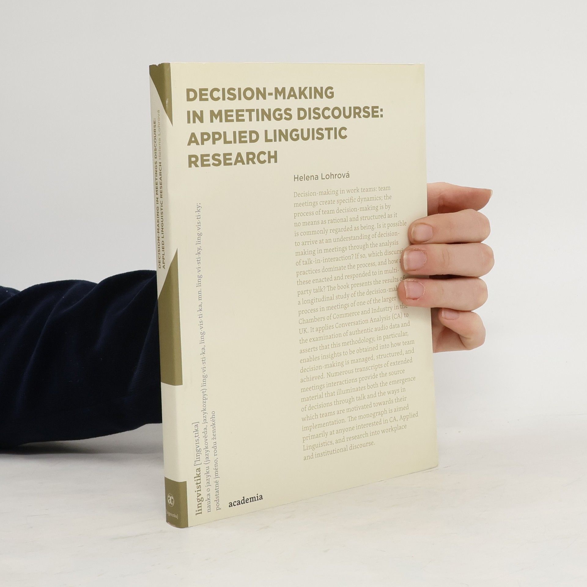 Helena Lohrová Decision-making in meetings discourse : applied linguistic research