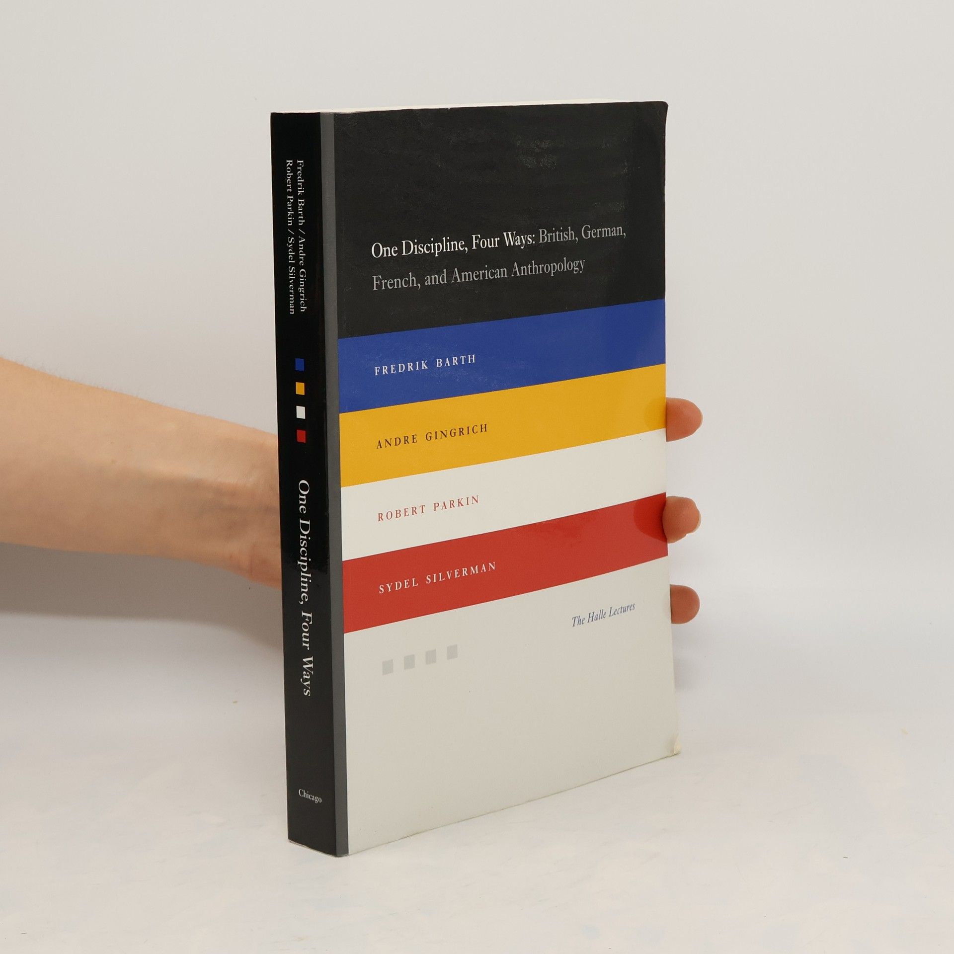 kolektiv One discipline, four ways : British, German, French, and American anthropology