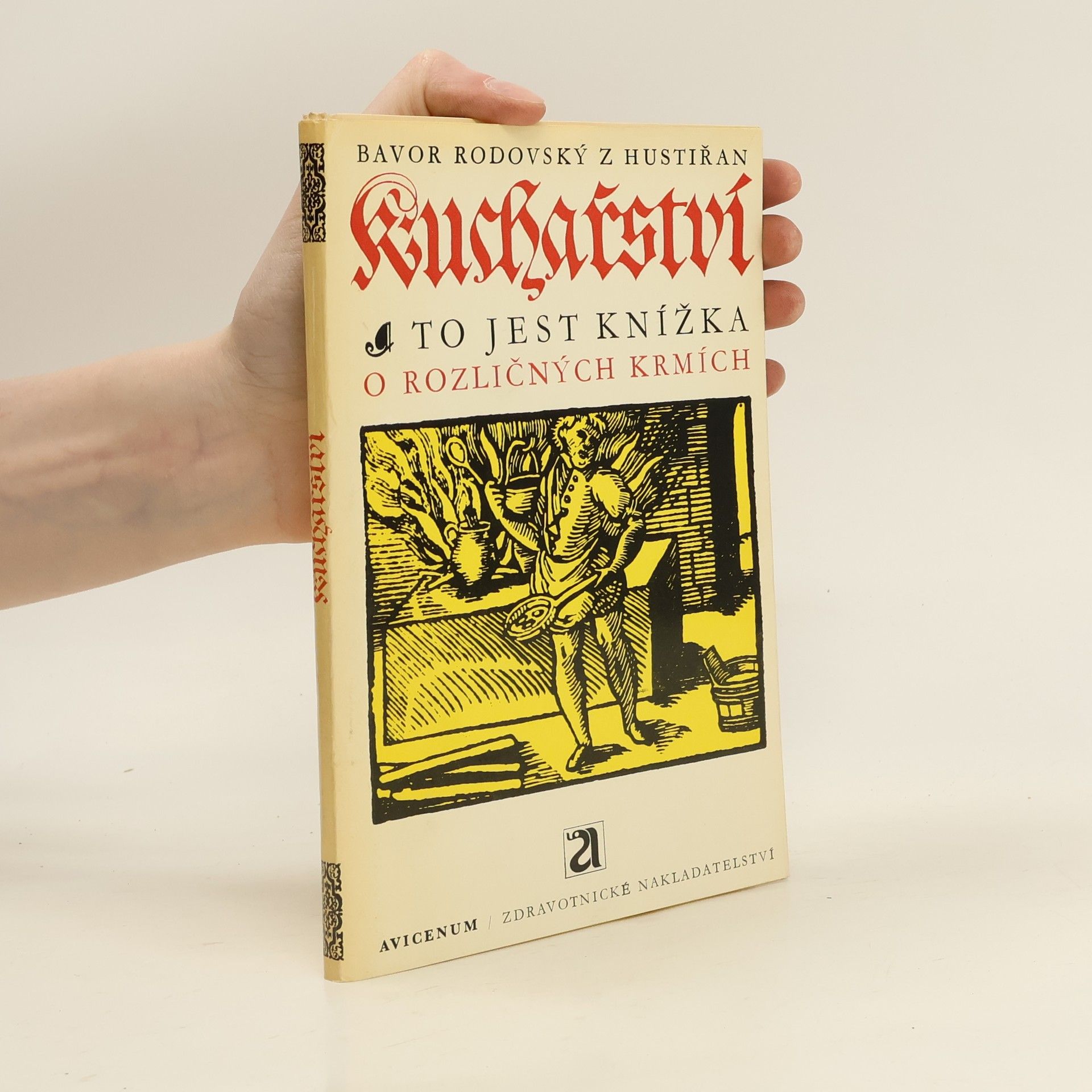 Bavor z. Hustiřan Rodovský Kuchařství, to jest knížka o rozličných krmích