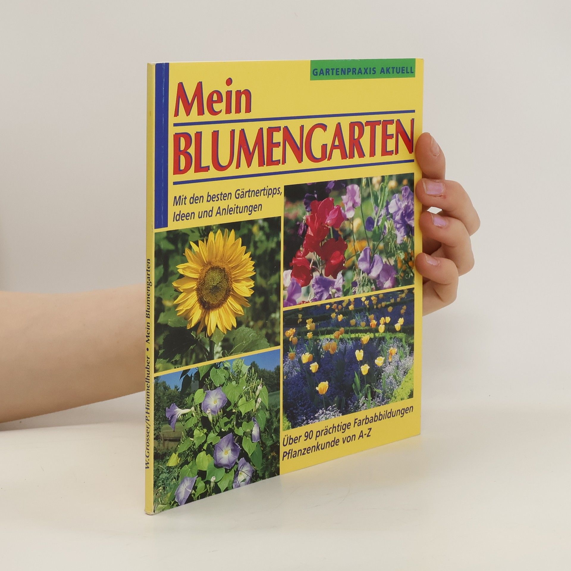 Wolfgang Grosser Mein Blumengarten