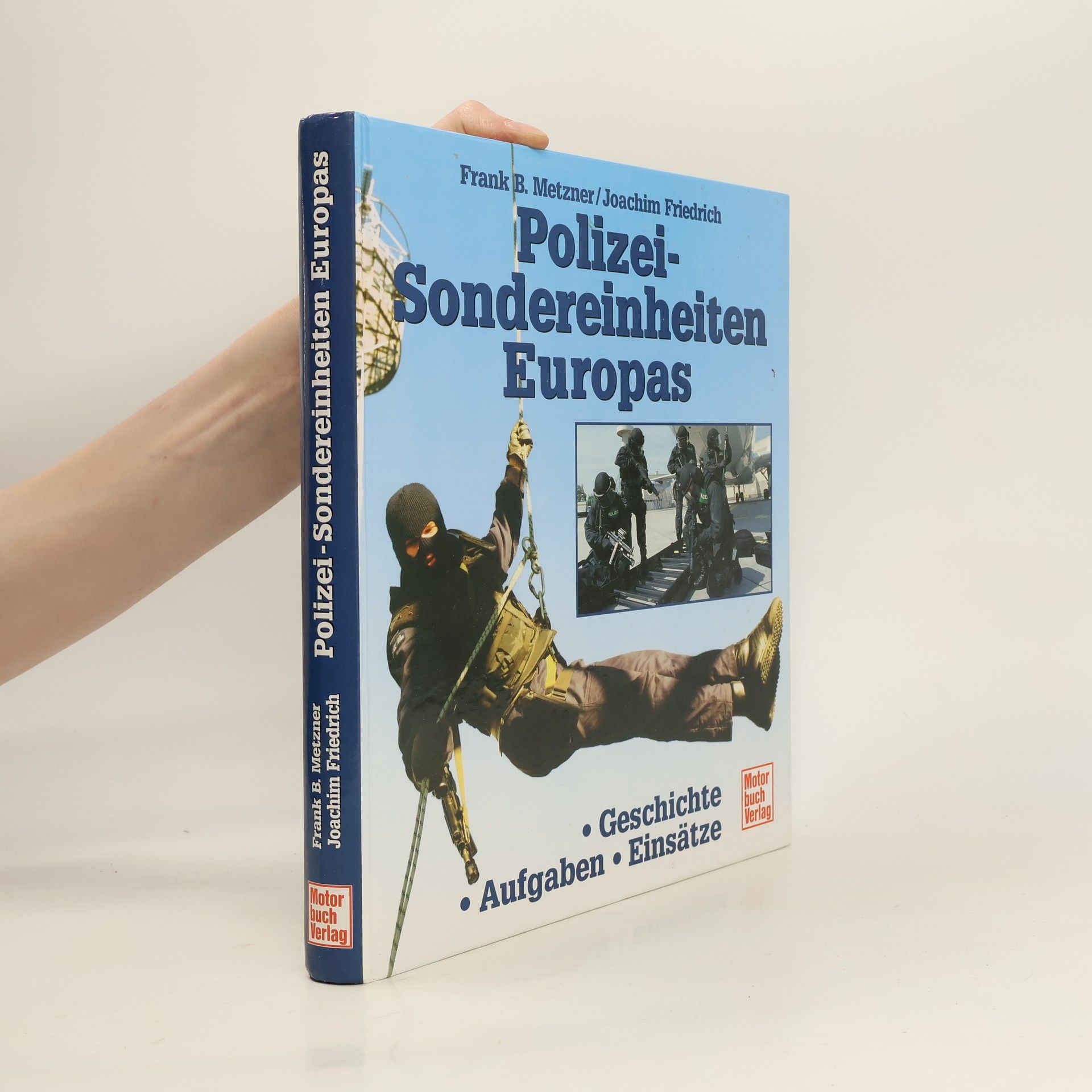 Frank B. Metzner Polizei-Sondereinheiten Europas