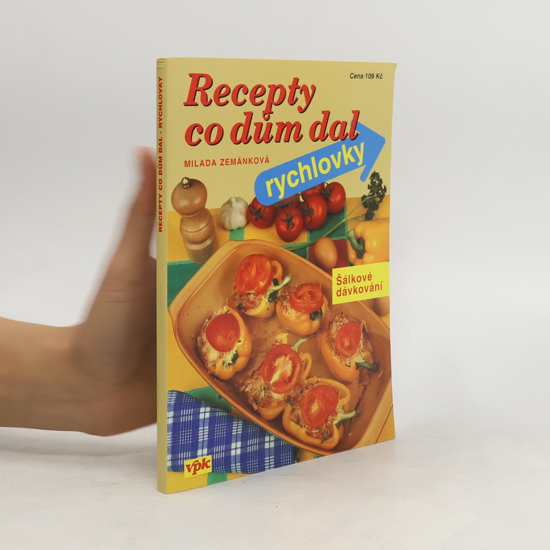 Milada Zemánková Recepty, co dům dal - Rychlovky (šálkové dávkování)