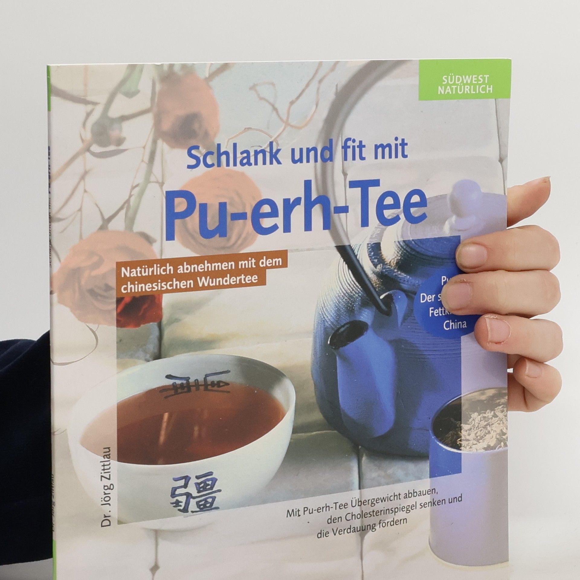 Jörg Zittlou Schlank und fit mit Pu-erh-Tee