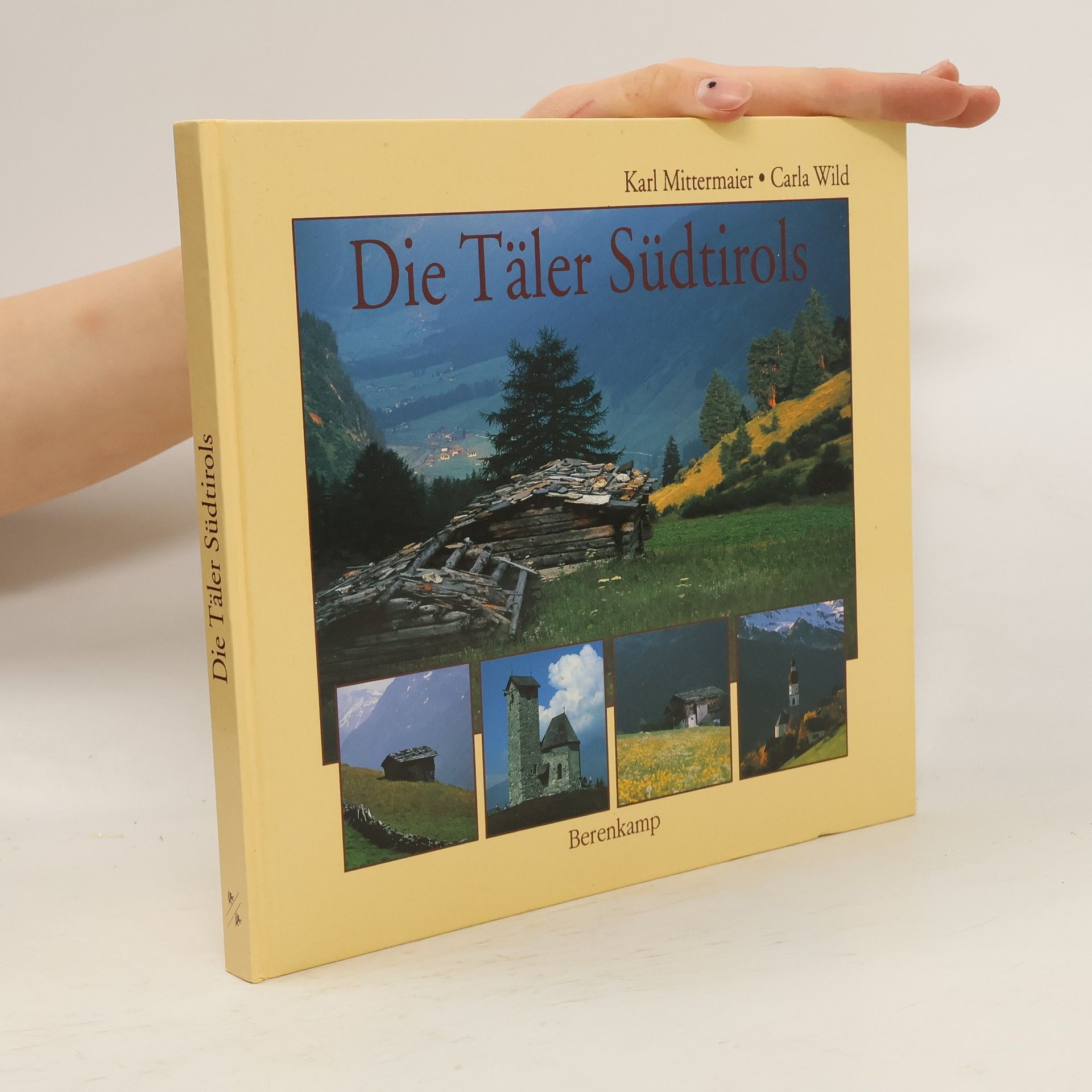 Karl Mittermaier Die Täler Südtirols