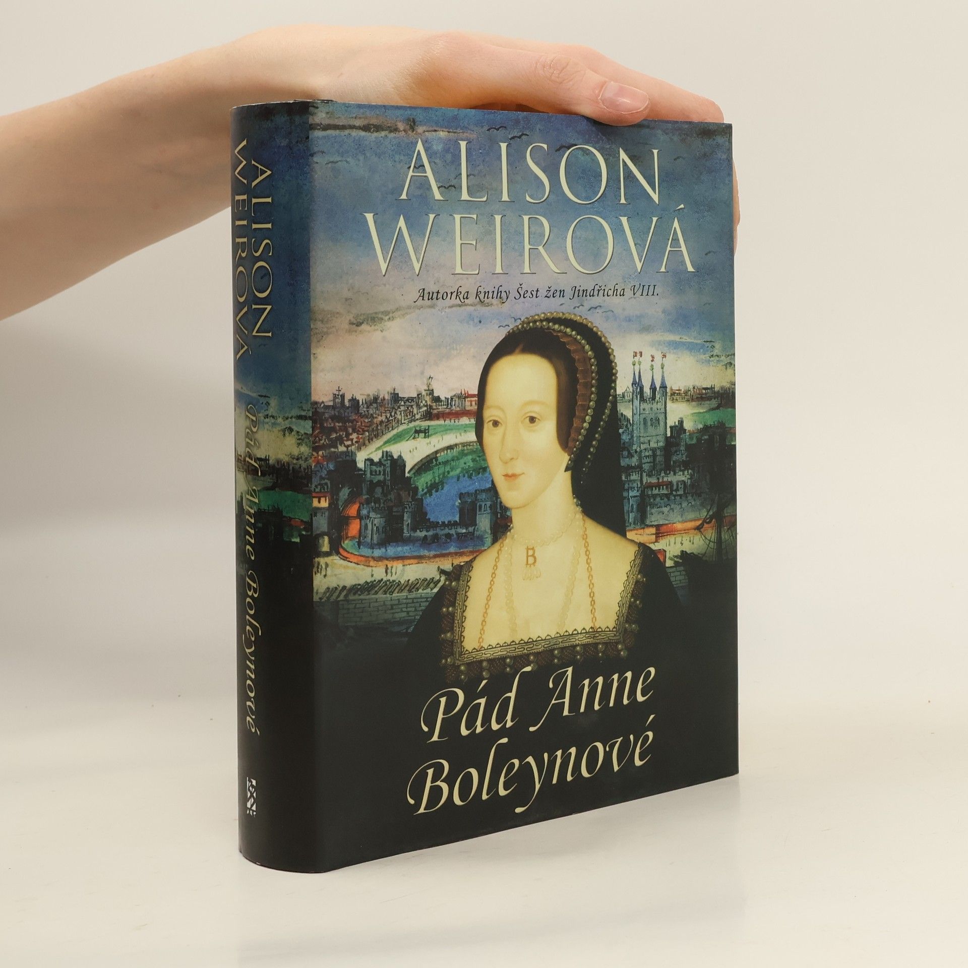 Alison Weir Pád Anne Boleynové