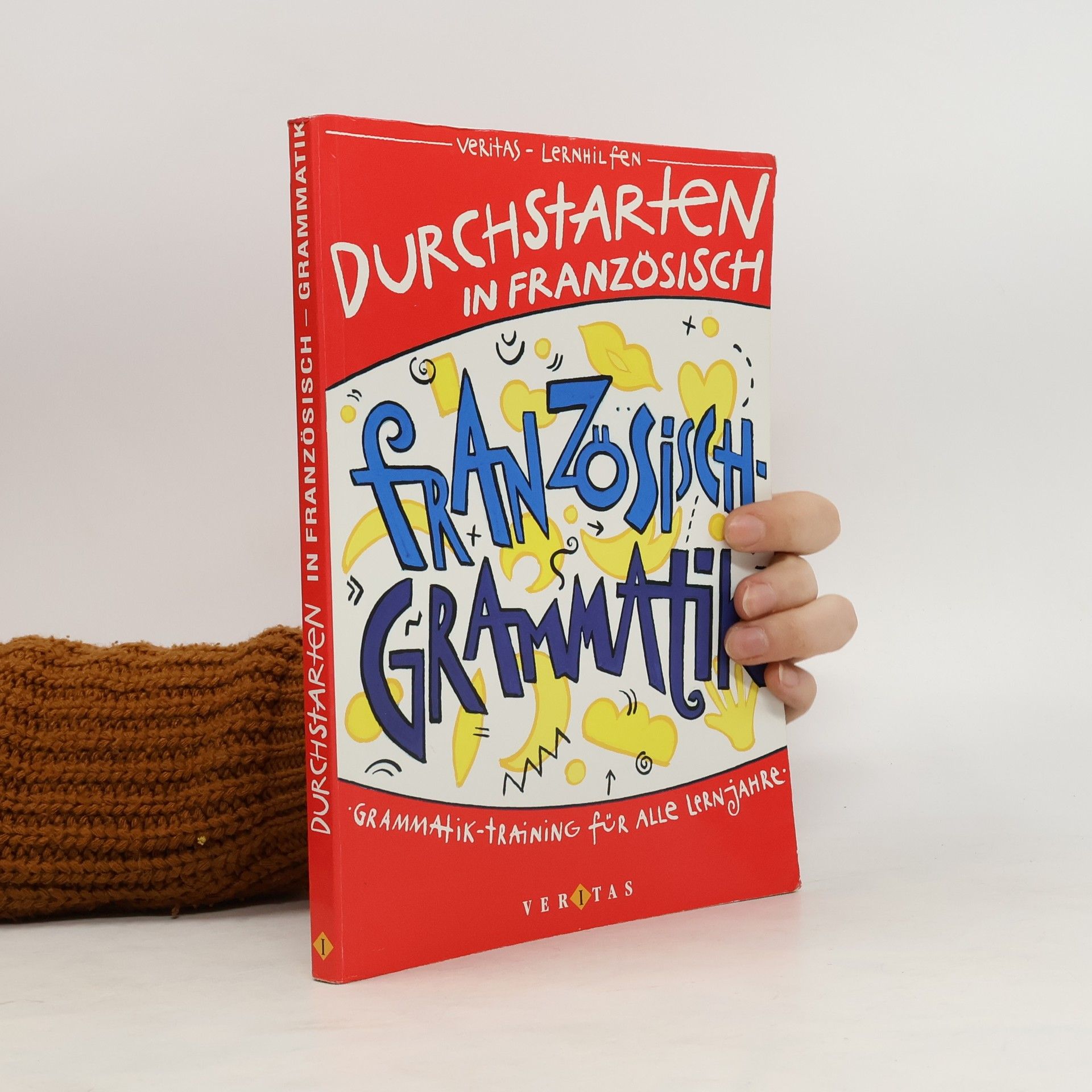 Beatrix Rosenthaler Durchstarten in Französisch. Franzözisch Grammatik