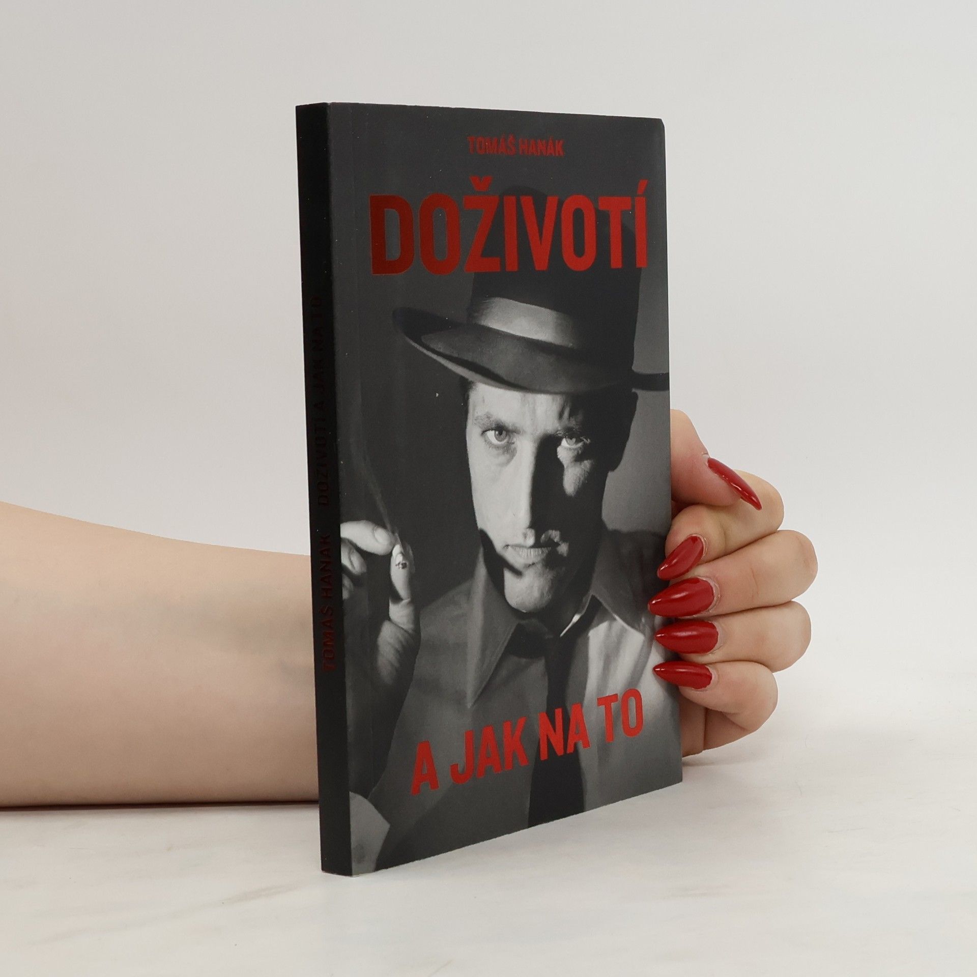 Tomáš Hanák Doživotí a jak na to