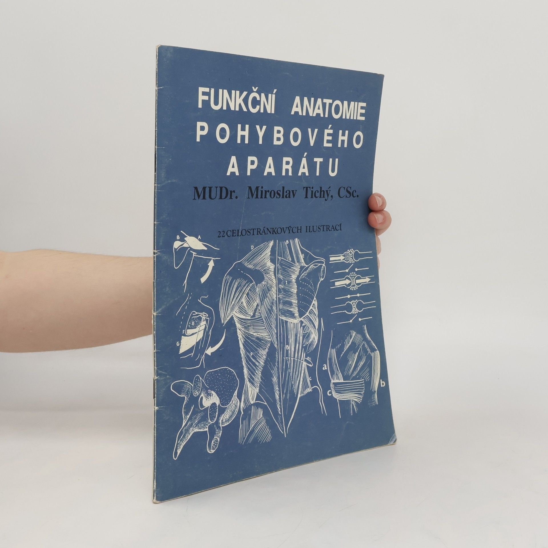 Miroslav Tichý Funkční anatomie pohybového aparátu