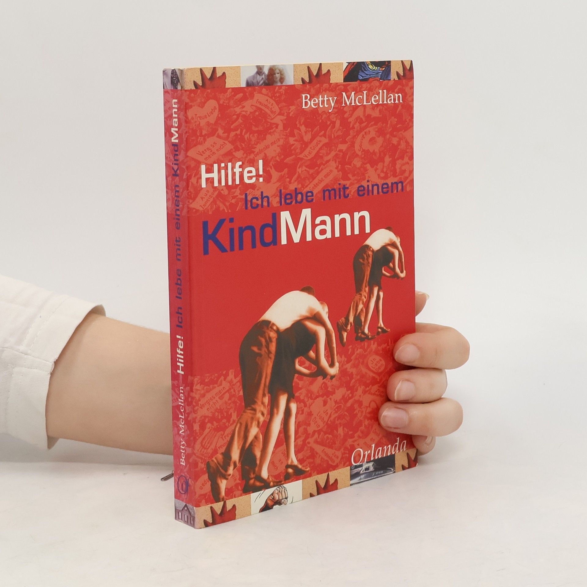 Betty MacLellan Hilfe! Ich lebe mit einem KindMann